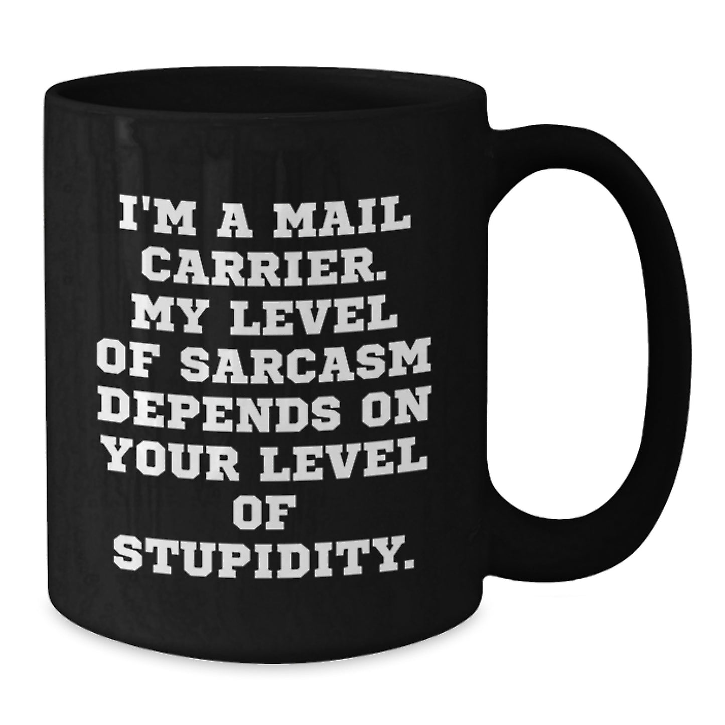 Funny Mail Carrier Gifts from Friends for Men and Women - I'm A Mail Carrier Black Coffee Mug - Graduation Unique Gift - Additional