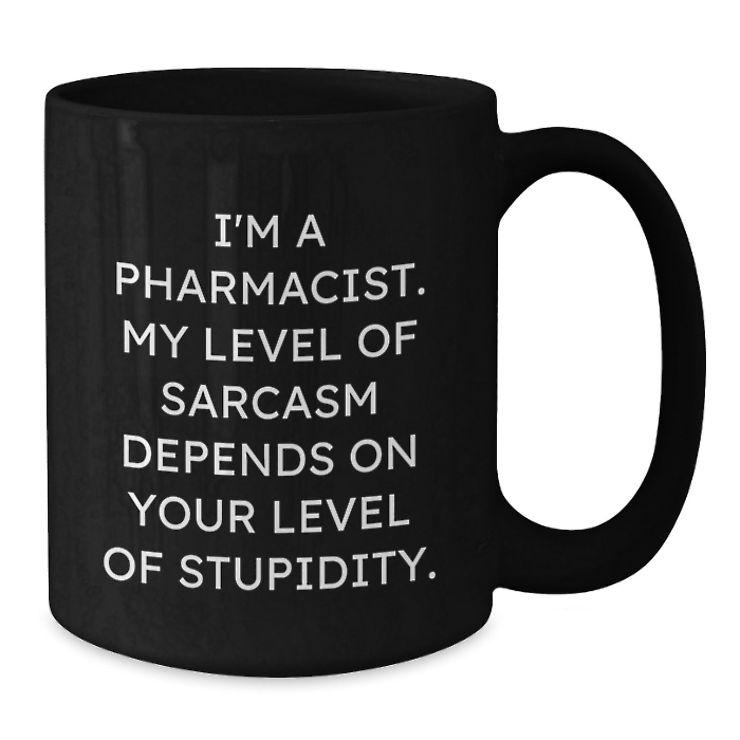Funny Pharmacist Gifts for Men, Women, Coworkers, or Friends, Graduation Unique Mugs from a Sarcastic Pharmacist, Black Coffee Mugs with Smart Quote - Additional