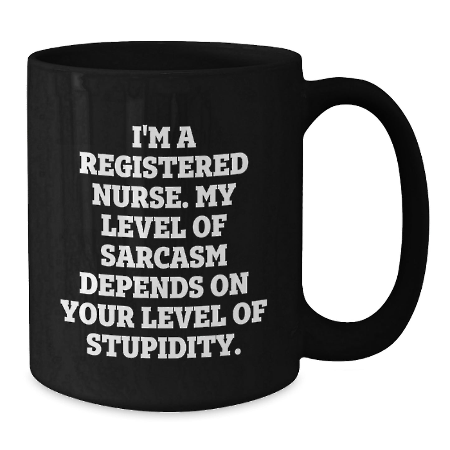 For Him Keepsake Birthday Gift I'm A Registered Nurse Black Mug - Additional