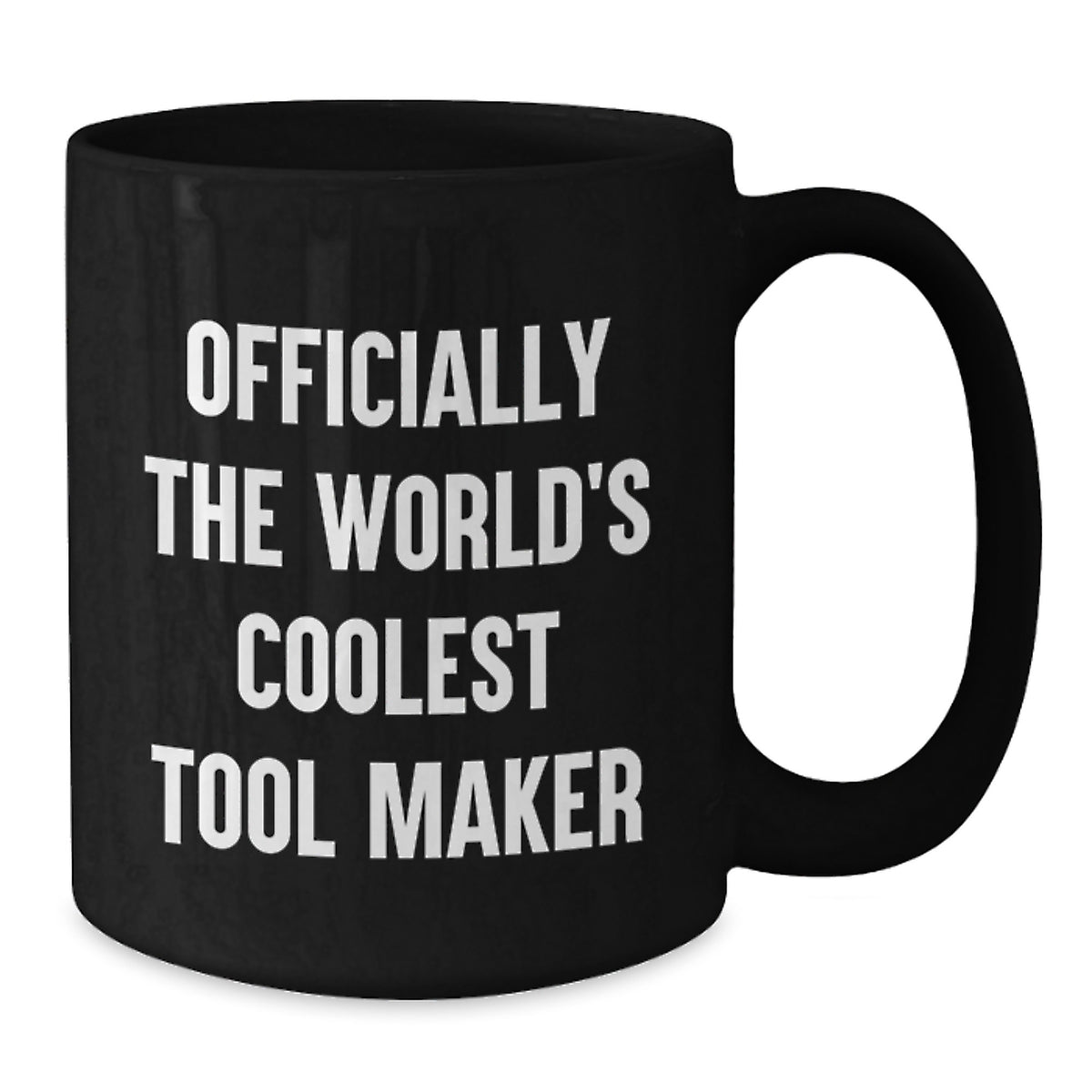 Tool Maker Gift for Him - Officially The World's Coolest Tool Maker - Additional