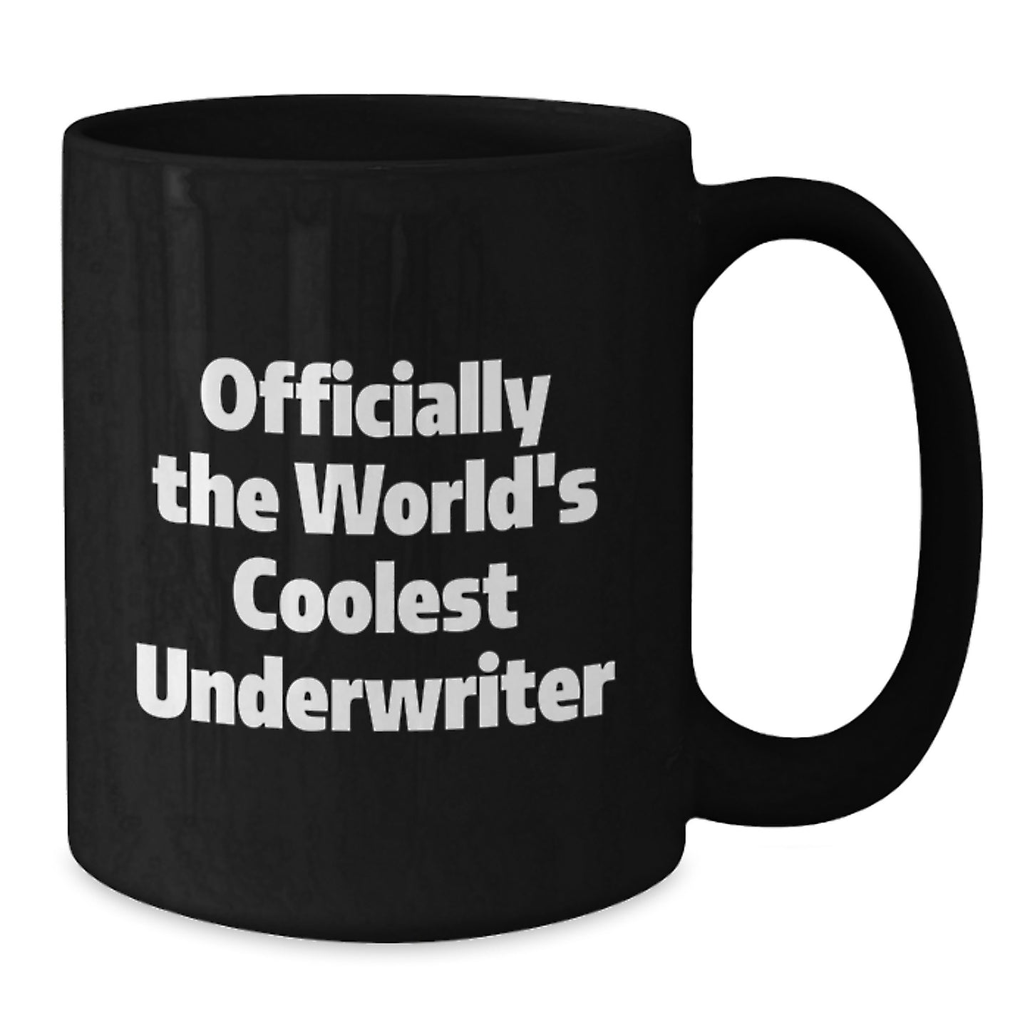Funny Underwriter Gifts from Friends Unique Black Coffee Mugs for Underwriter Graduation, Officially The World's Coolest Underwriter, Underwriter Lovers - Additional