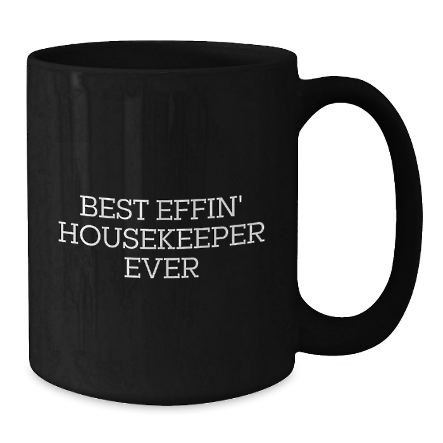 Housekeeper Gifts for Men and Women, Funny Black Coffee Mug - 'Best Effin' Housekeeper Ever' from Friends, Unique Graduation Unique Gifts for Housekeeper - Additional
