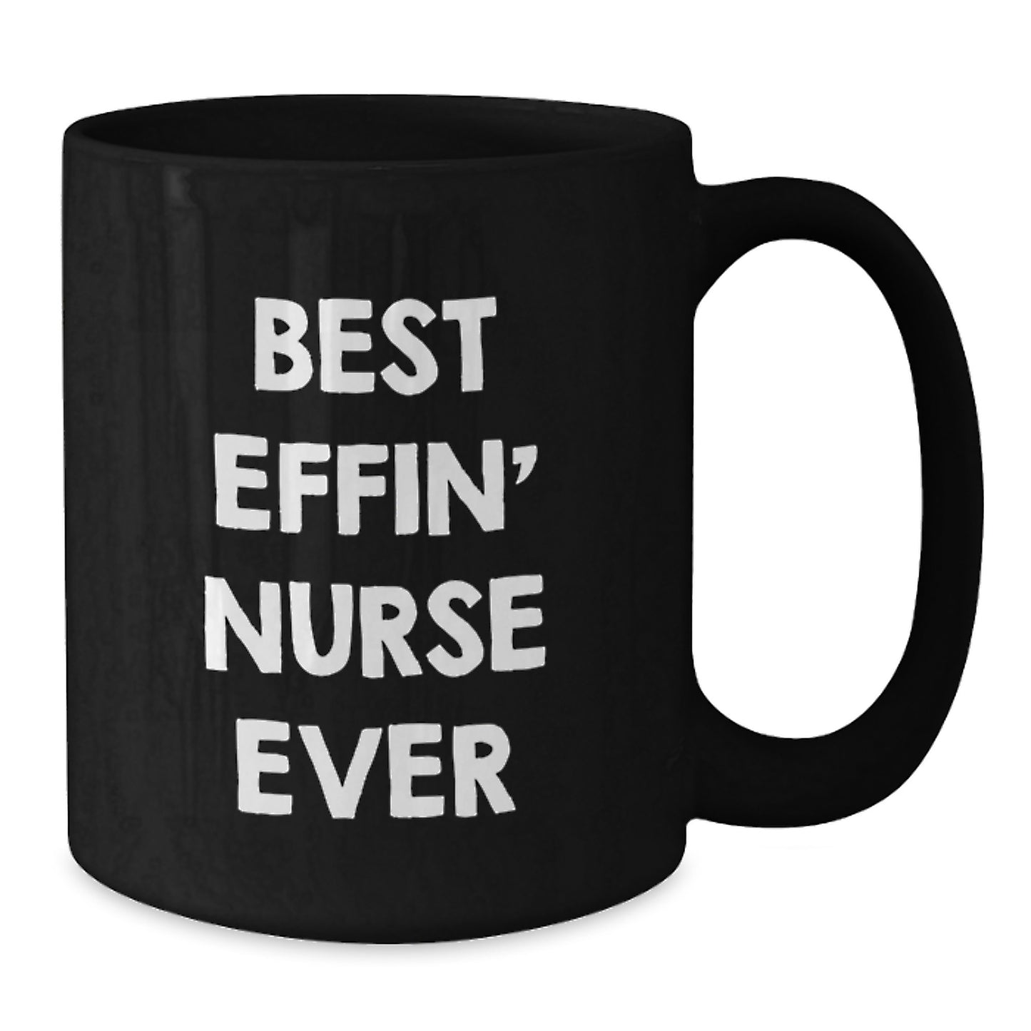 Funny Nurse Gifts, Best Effin' Nurse Ever Quote, Black Coffee Mug for Graduation - Gifts from Family, Friends, or Coworkers to Nurses - Additional