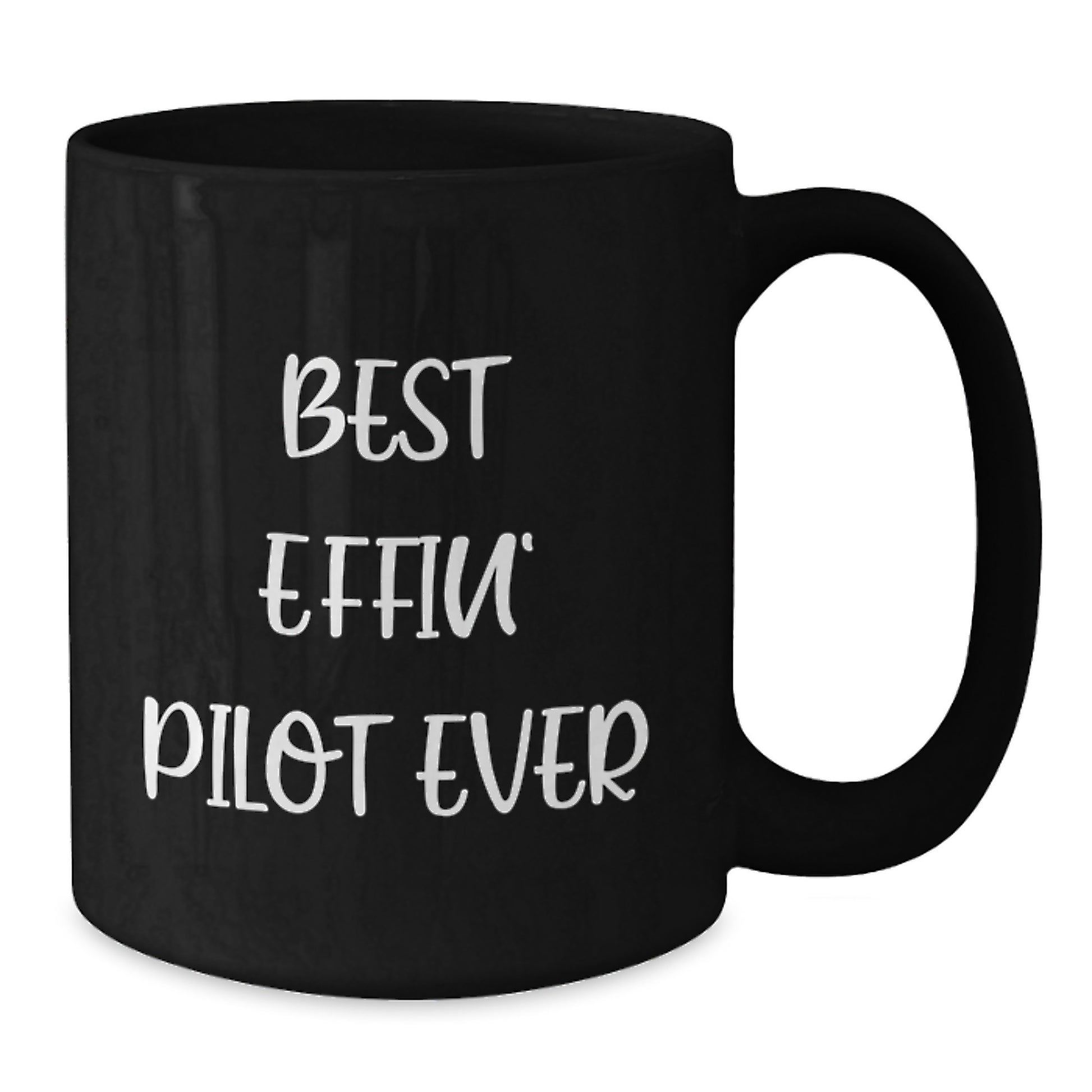 Funny Pilot Gifts, Best Effin' Pilot Ever Quote Black Coffee Mug, Gifts from Friends for Pilot Graduation Unique - Additional