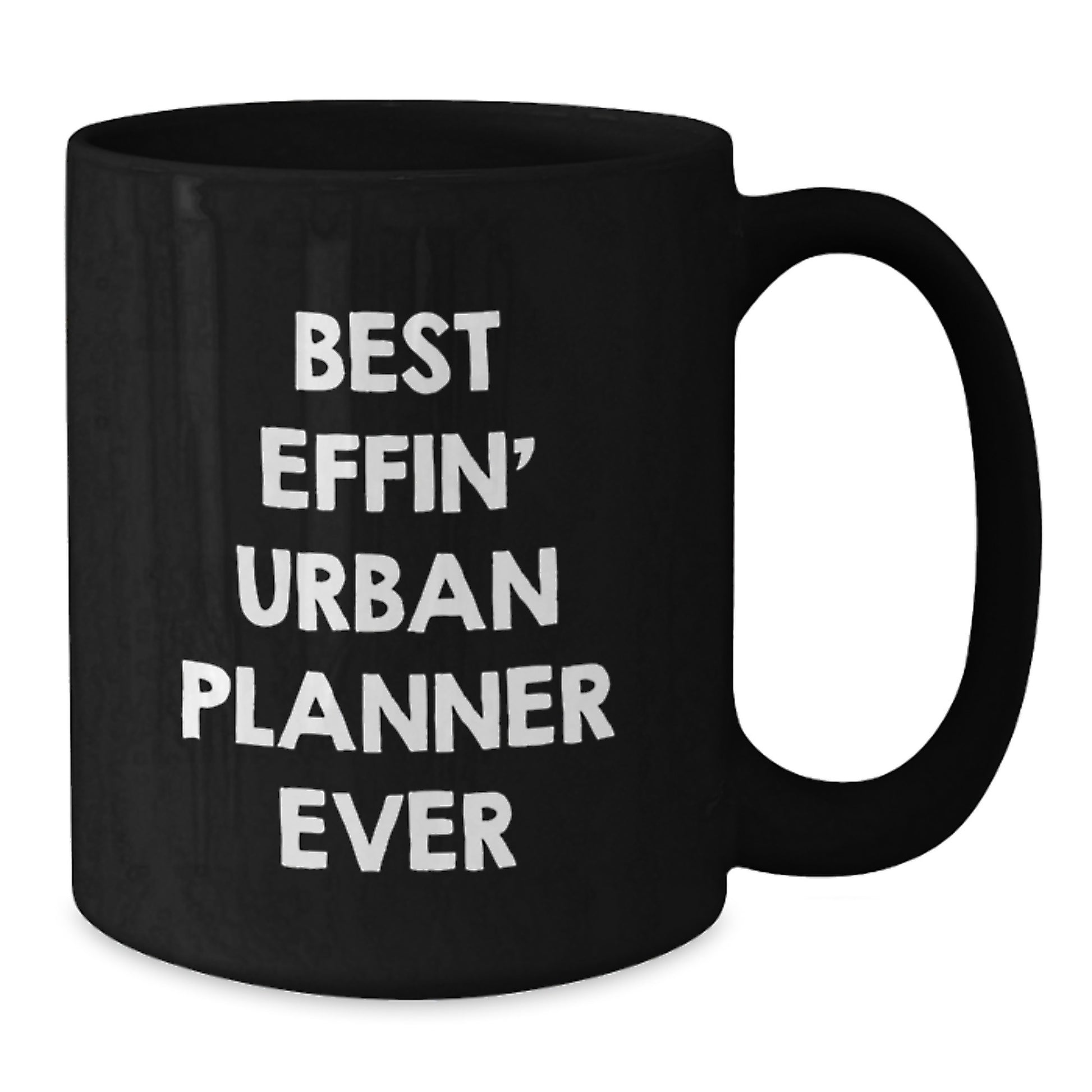 Funny Urban Planner Gifts from Friends, Best Effin' Urban Planner Ever Black Coffee Mug, Perfect Christmas Unique Gifts for Urban Planner Men - Additional