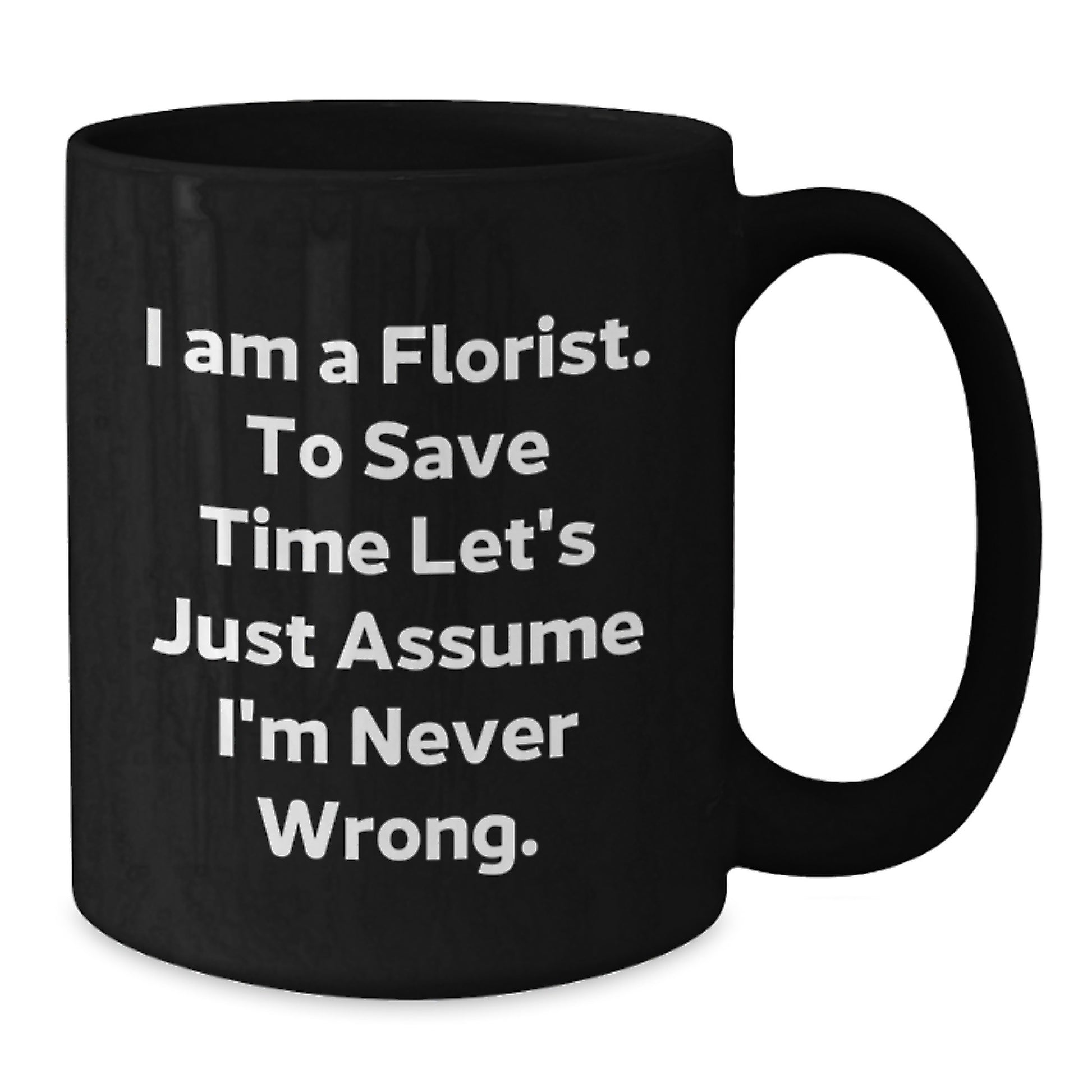 Florist Keepsake Black Coffee Mug for Him Birthday Gift with Quote - Additional