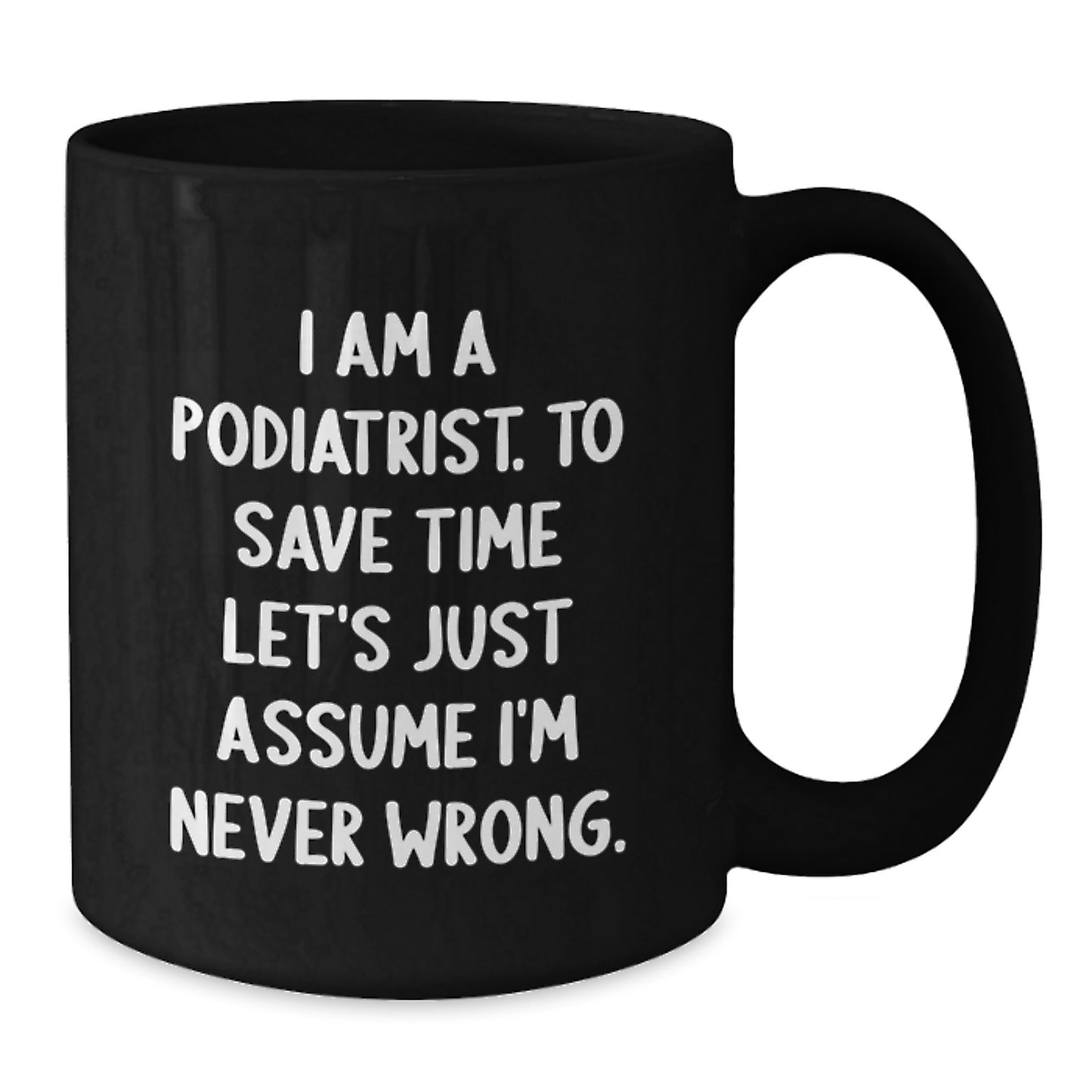 Podiatrist Black Coffee Mug Keepsake Birthday Gift for Him - Additional