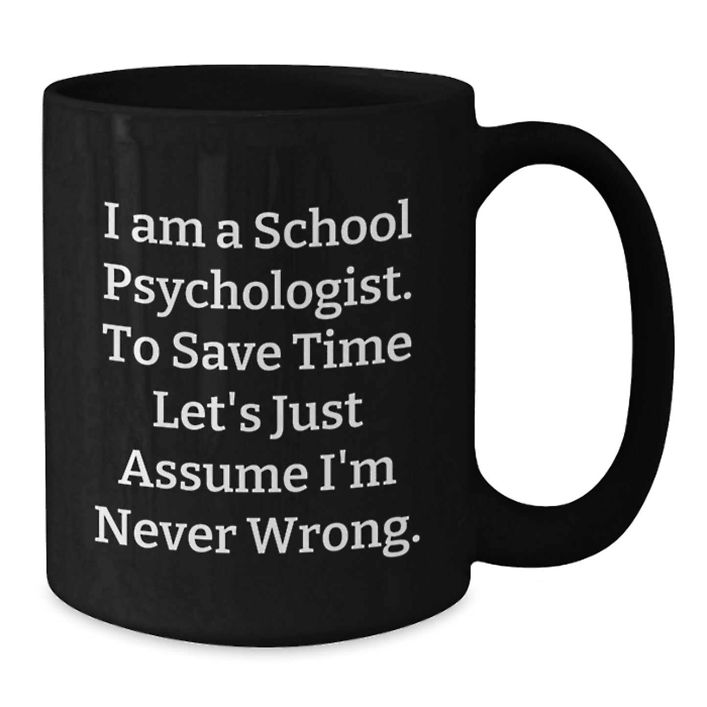 School Psychologist Black Coffee Mug Keepsake Birthday Gift for Him - Additional