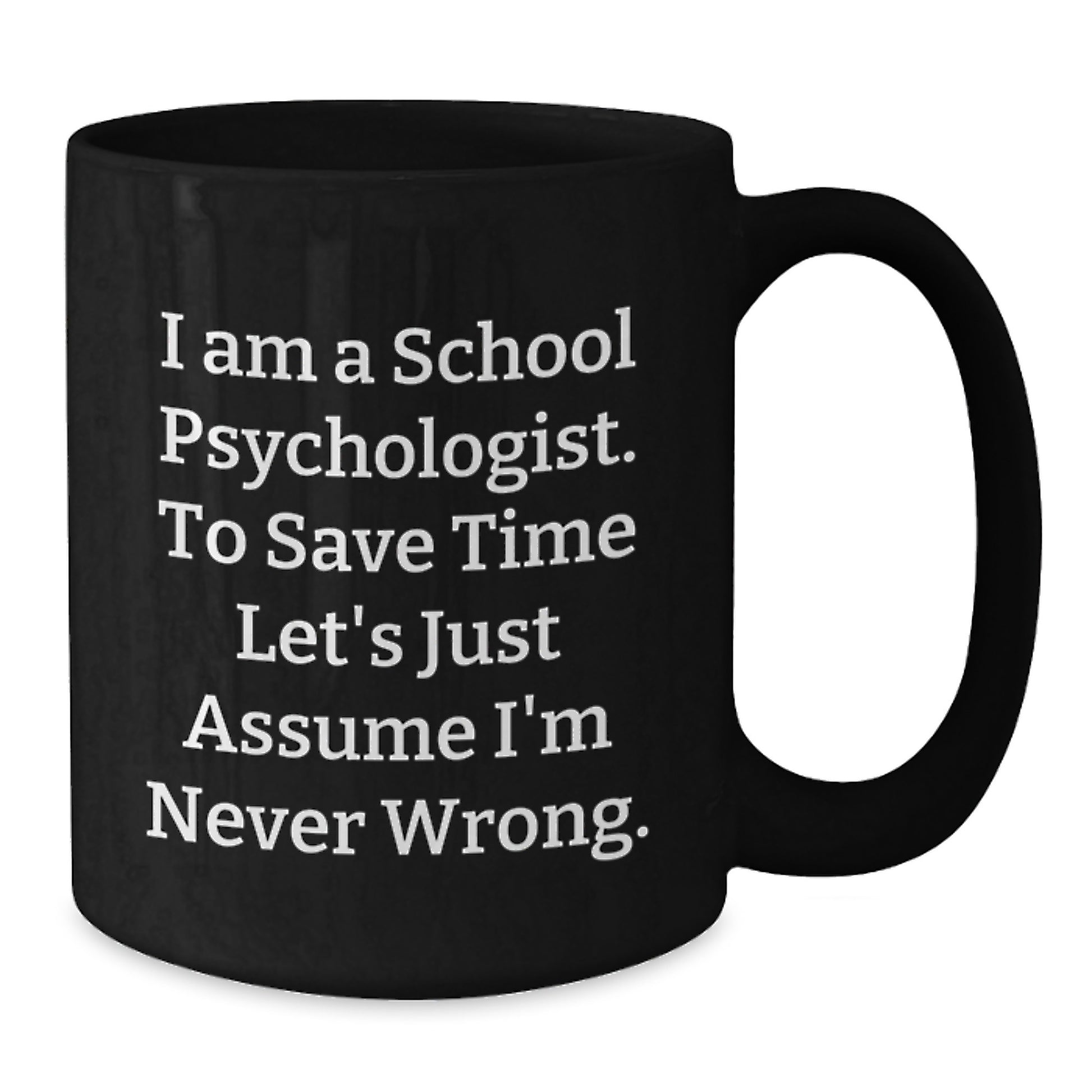 School Psychologist Black Coffee Mug Keepsake Birthday Gift for Him - Additional