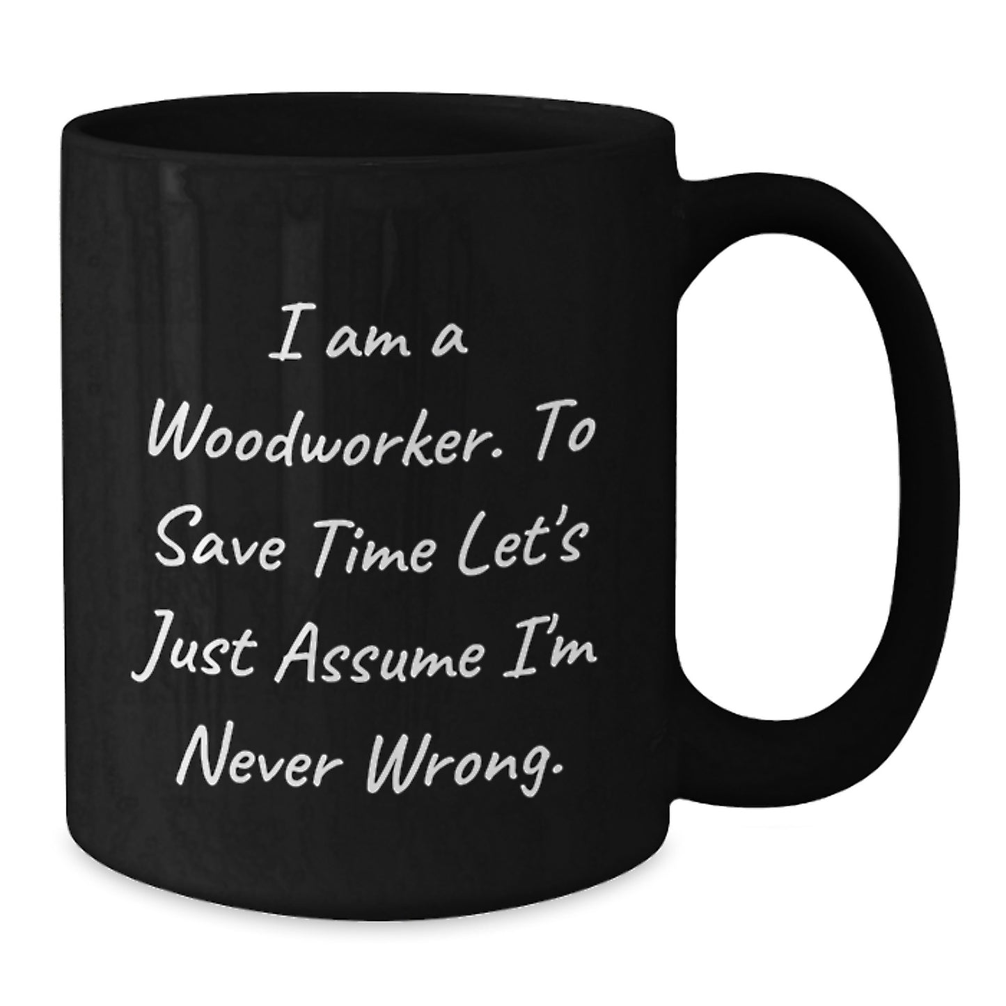 Woodworker Keepsake Black Coffee Mug for Him Birthday Gift and 15oz - Additional