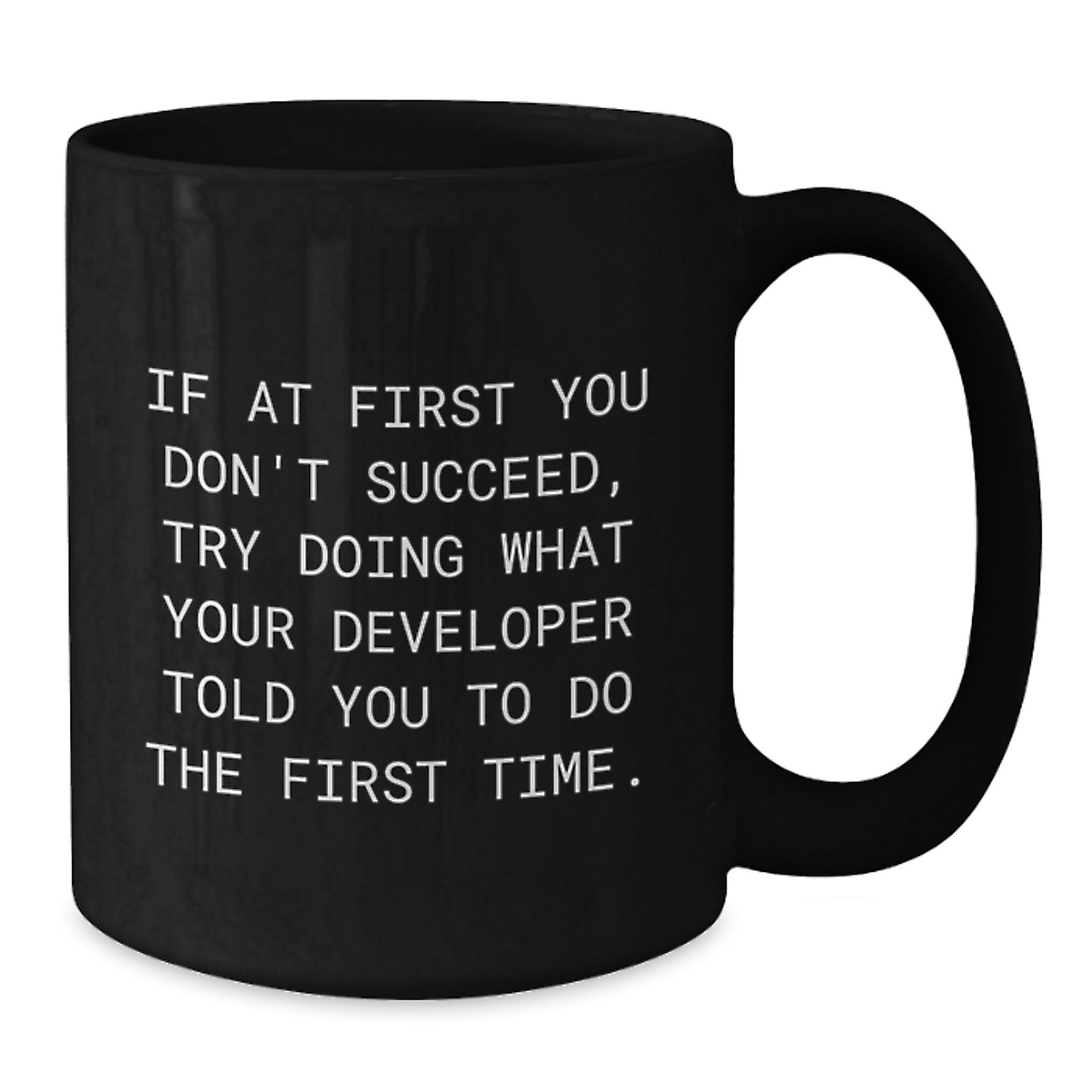 Funny Developer Quote Gifts from Friends for Developer, Black Coffee Mug for Developer, Graduation Unique Gifts - Additional