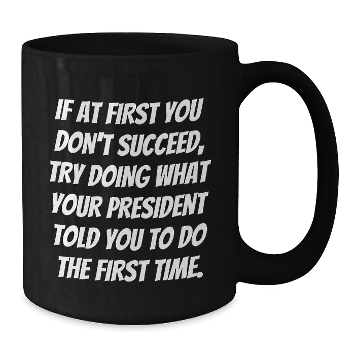 President Keepsake Black Coffee Mug for Him Birthday Gift With Quote - Additional