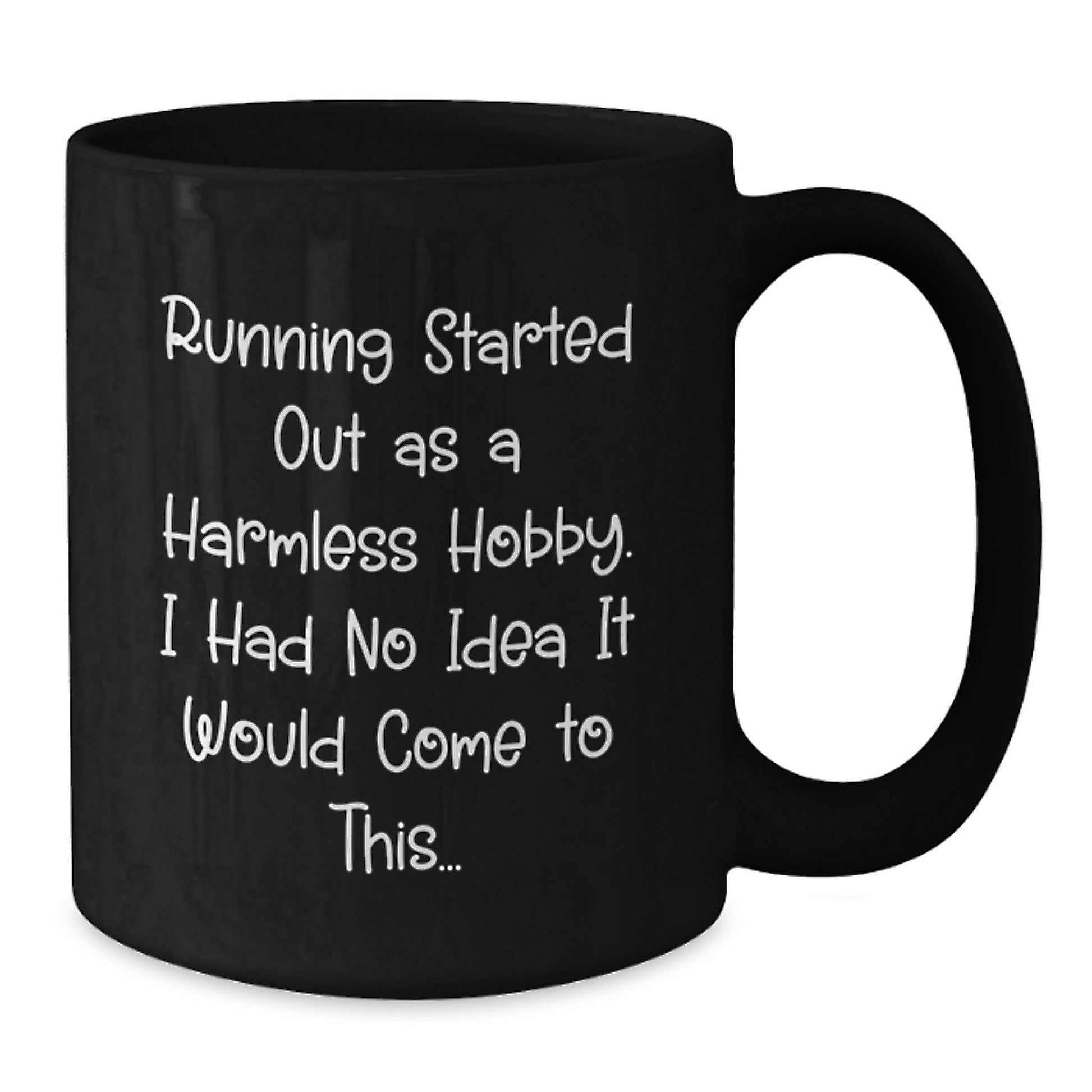 Funny Running Gifts for Her from Friends on Birthday - 'Running Started Out As A Harmless Hobby...' Black Coffee Mug - Additional