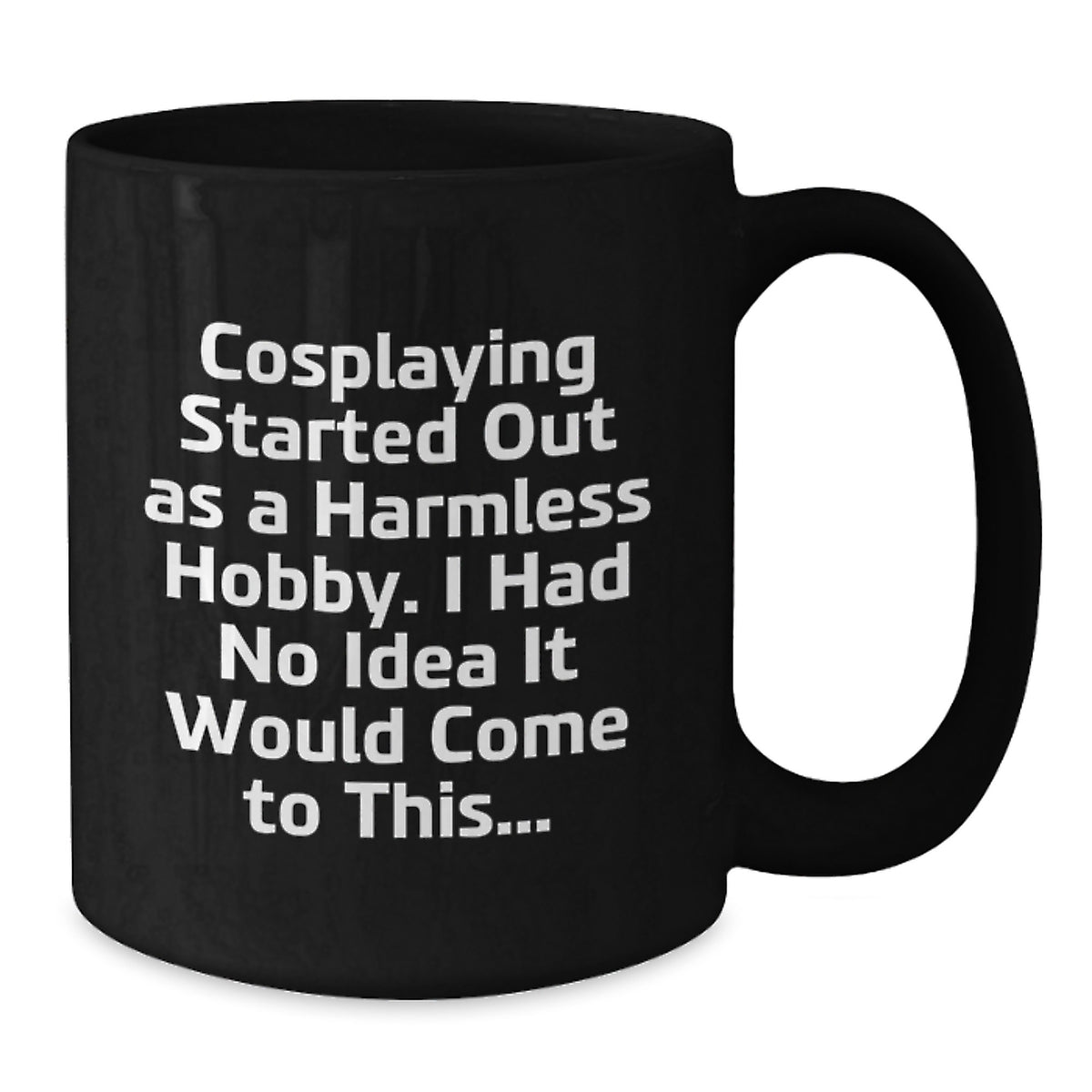 Cosplaying Gift for Him Humorous Coffee Mug Keepsake - Additional