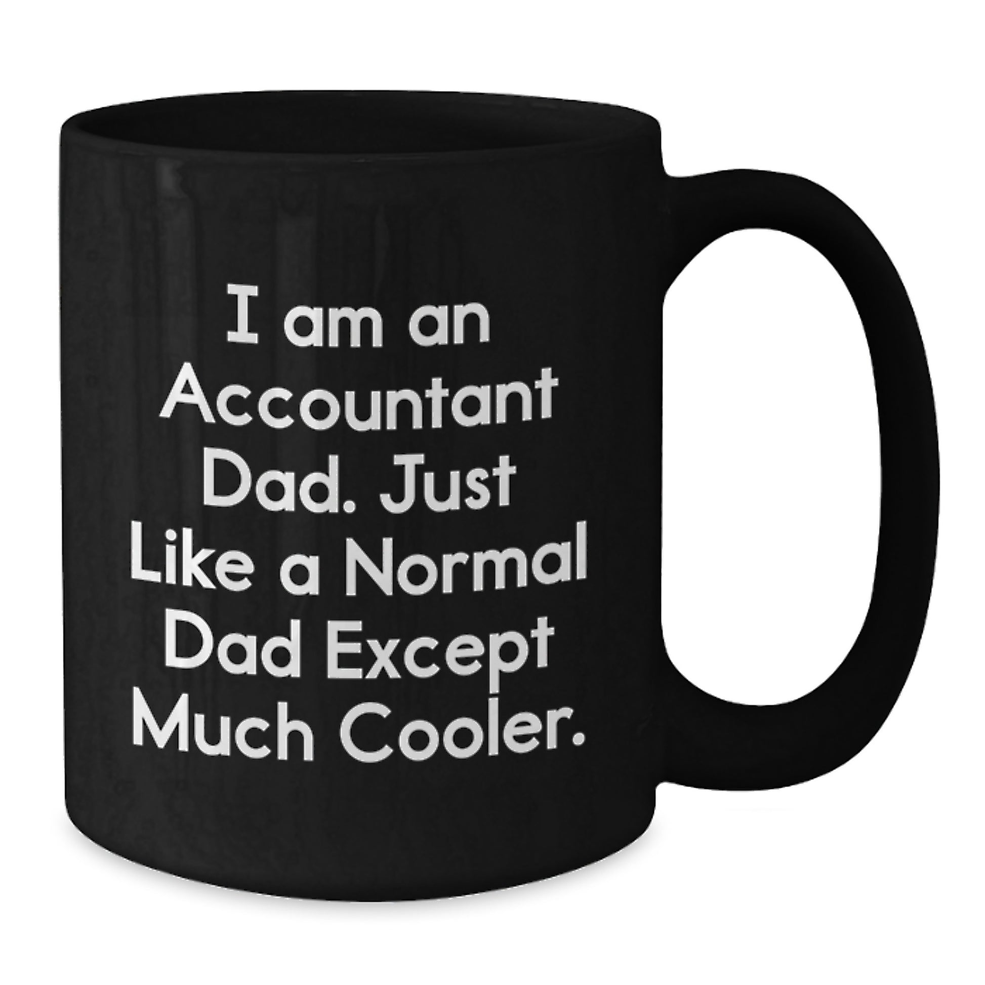Funny Accountant Dad Gifts from Men for Graduation Unique Gifts Black Coffee Mug - Additional