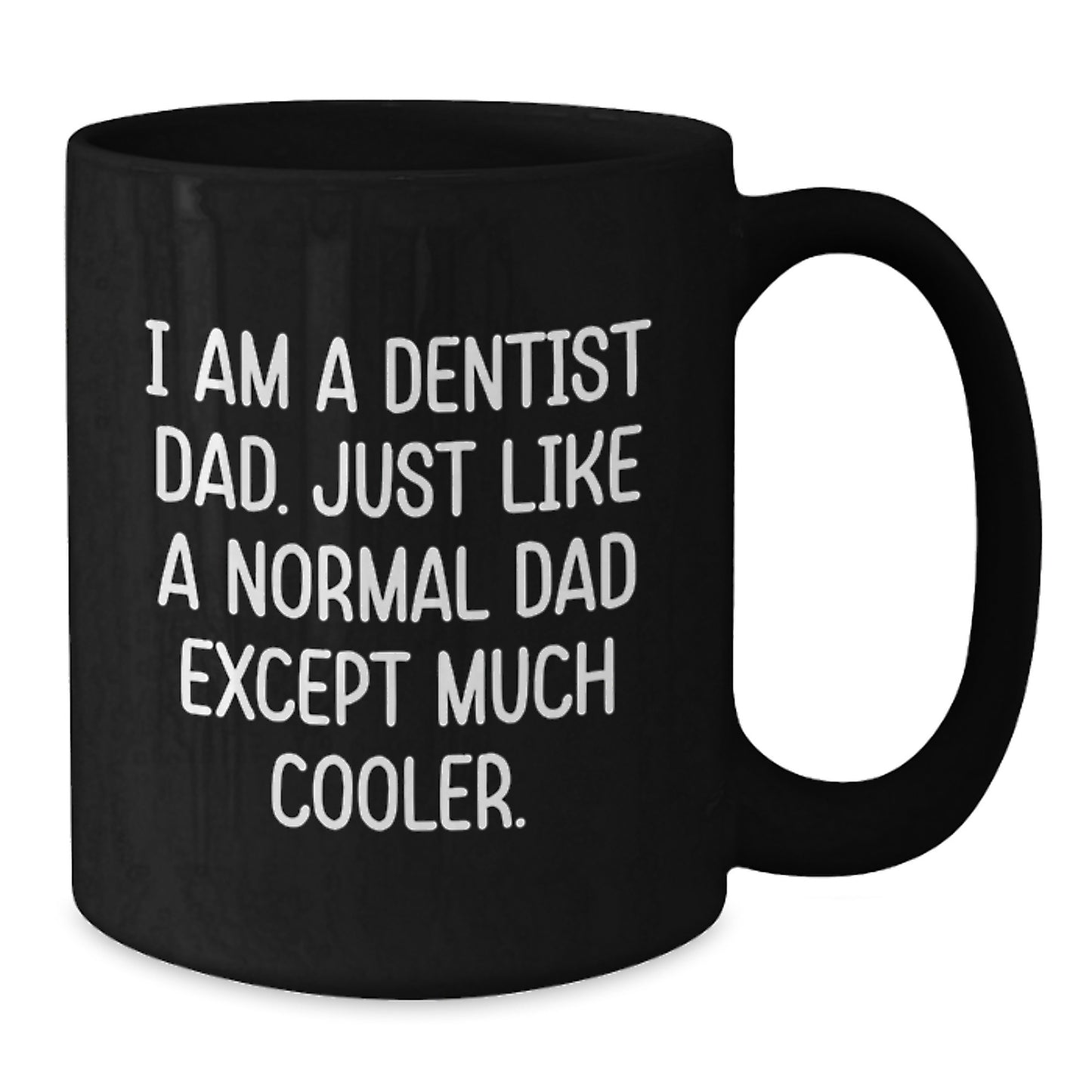 Birthday Gift Dentist Dad Mug for Her Present Celebrating the Coolest - Additional