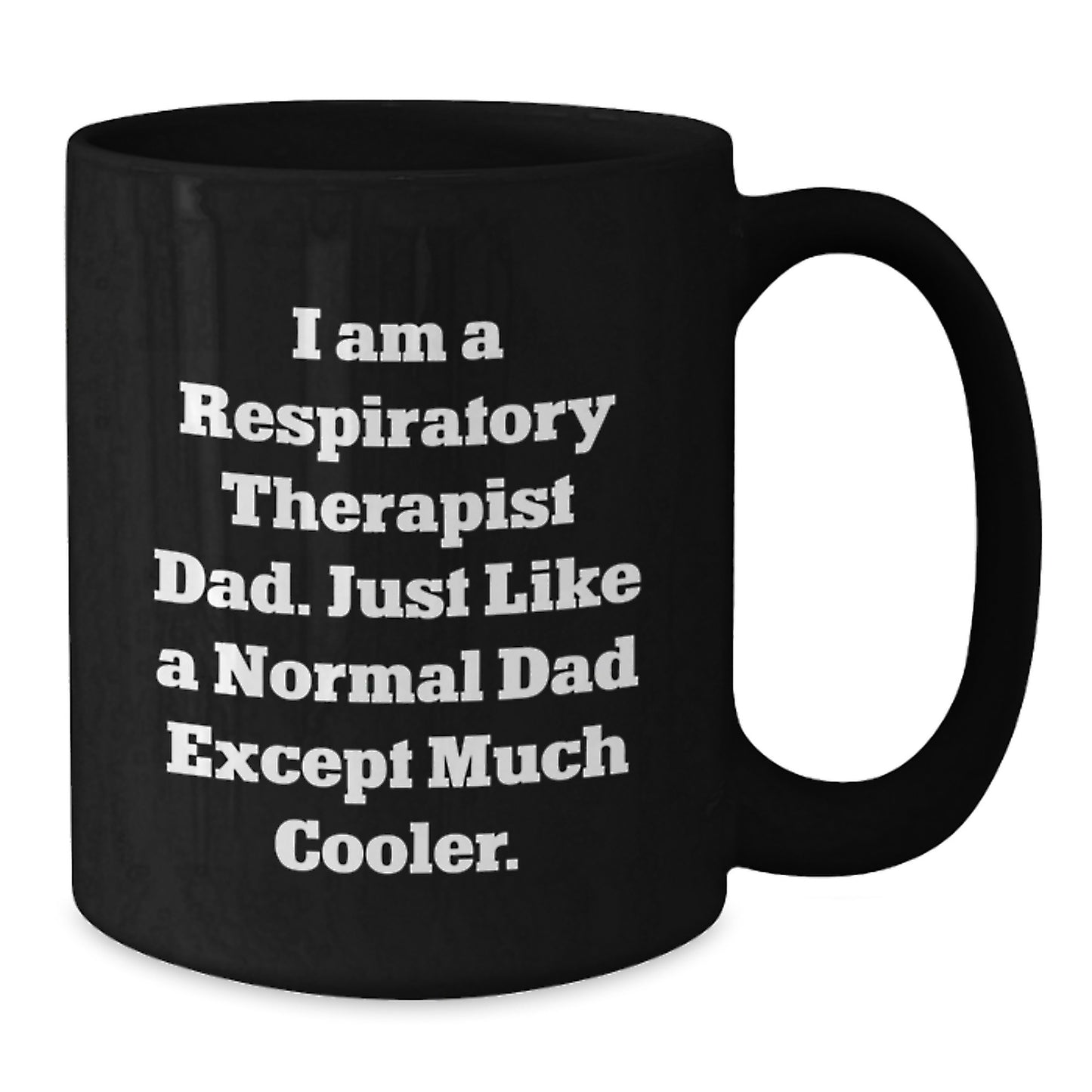 Funny Respiratory Therapist Gifts for Men, Inspirational Black Coffee Mug, Christmas Unique Presents from Dad - Additional