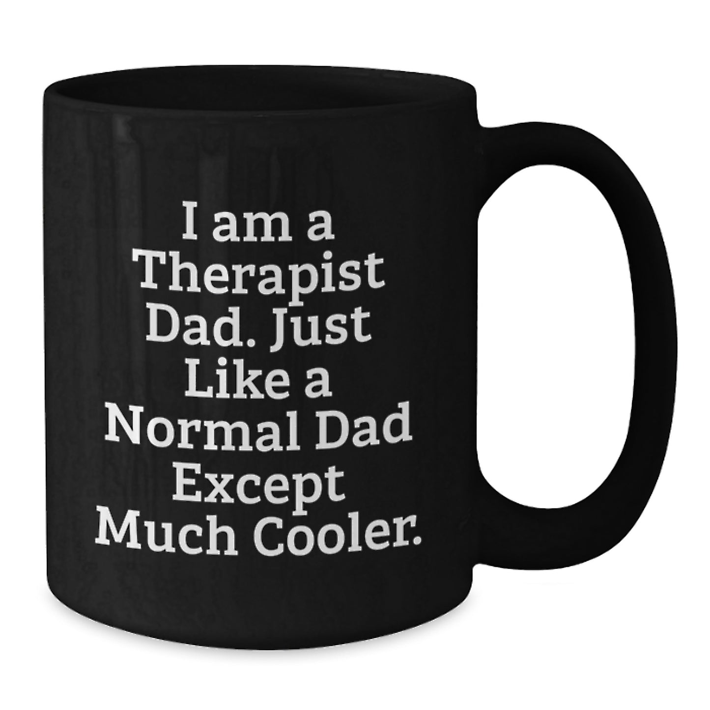 Therapist Dad Keepsake Black Coffee Mug Birthday Gift for Him - Additional