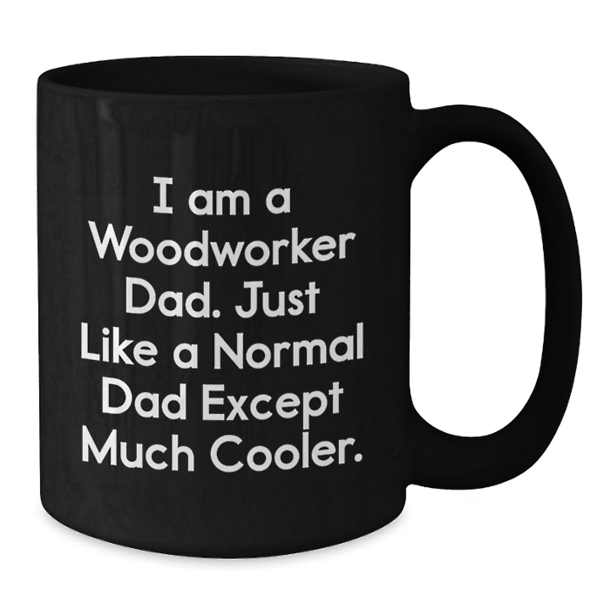 Woodworker Dad Gift Keepsake A Cool Dad Appreciation Mug - Additional