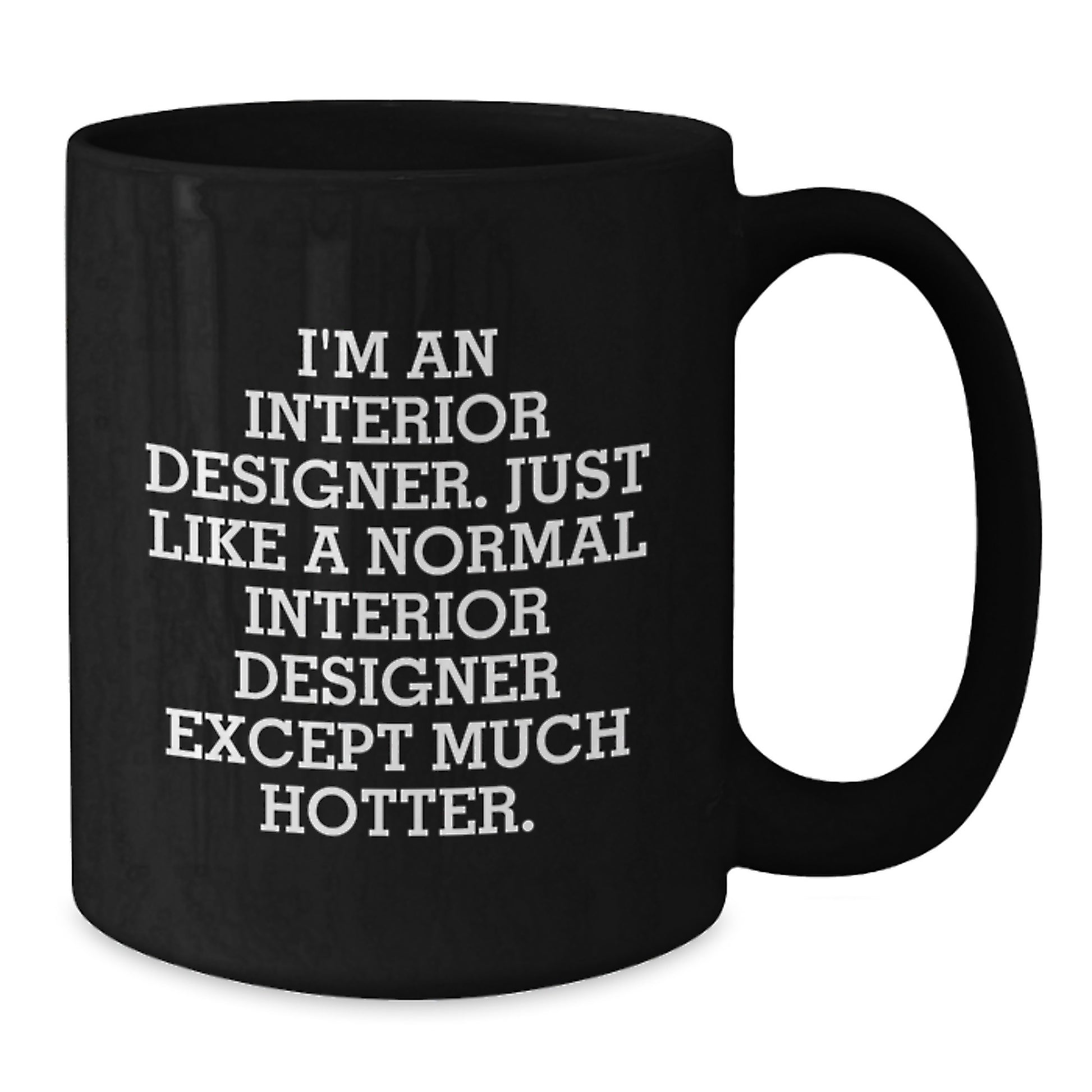 Interior Designer Gifts, Funny Quote, Unique Black Coffee Mugs for Dad on Father's Day Unique Gifts from Family - Additional