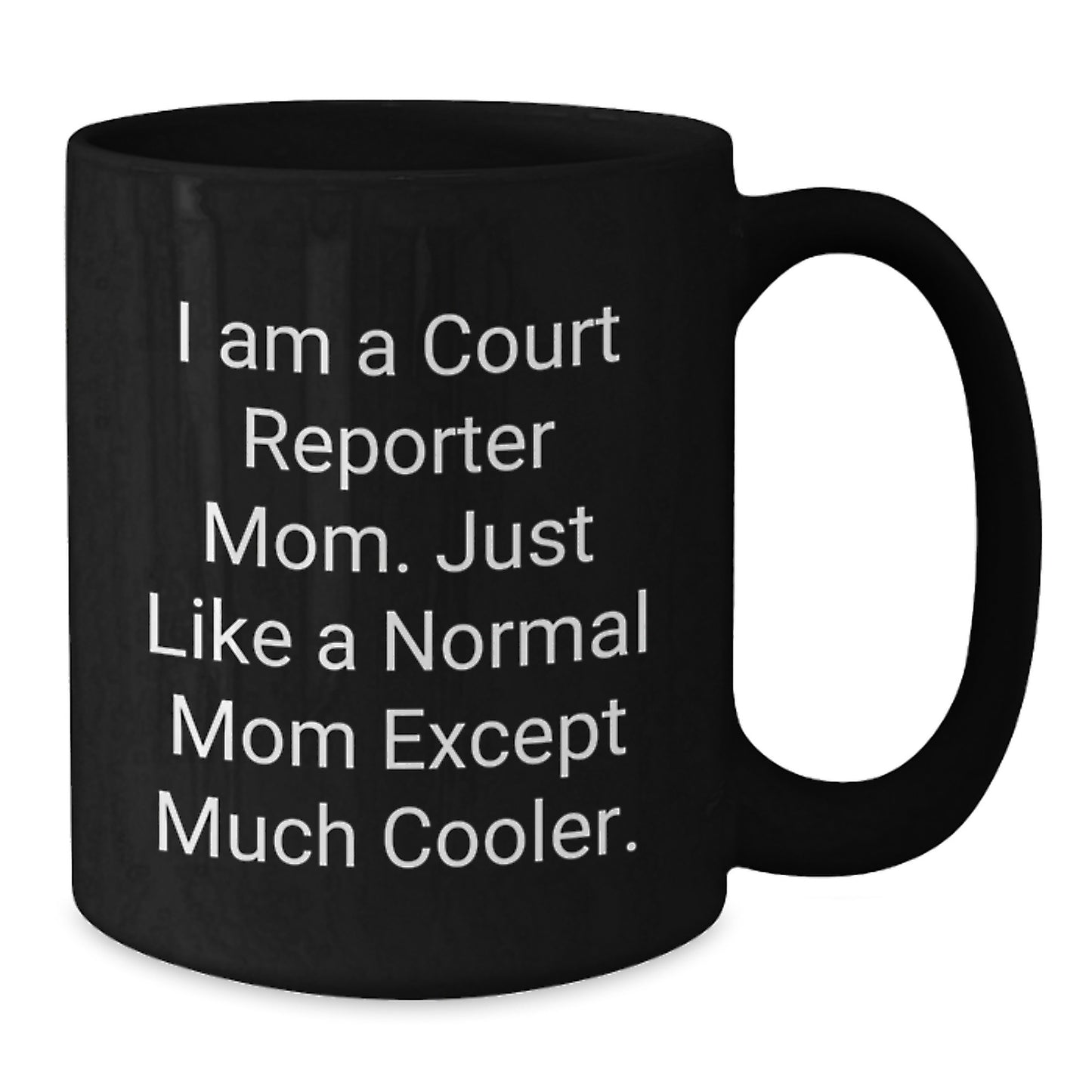 Birthday Gift for Her Court Reporter Mom Black Coffee Mug Present - Additional