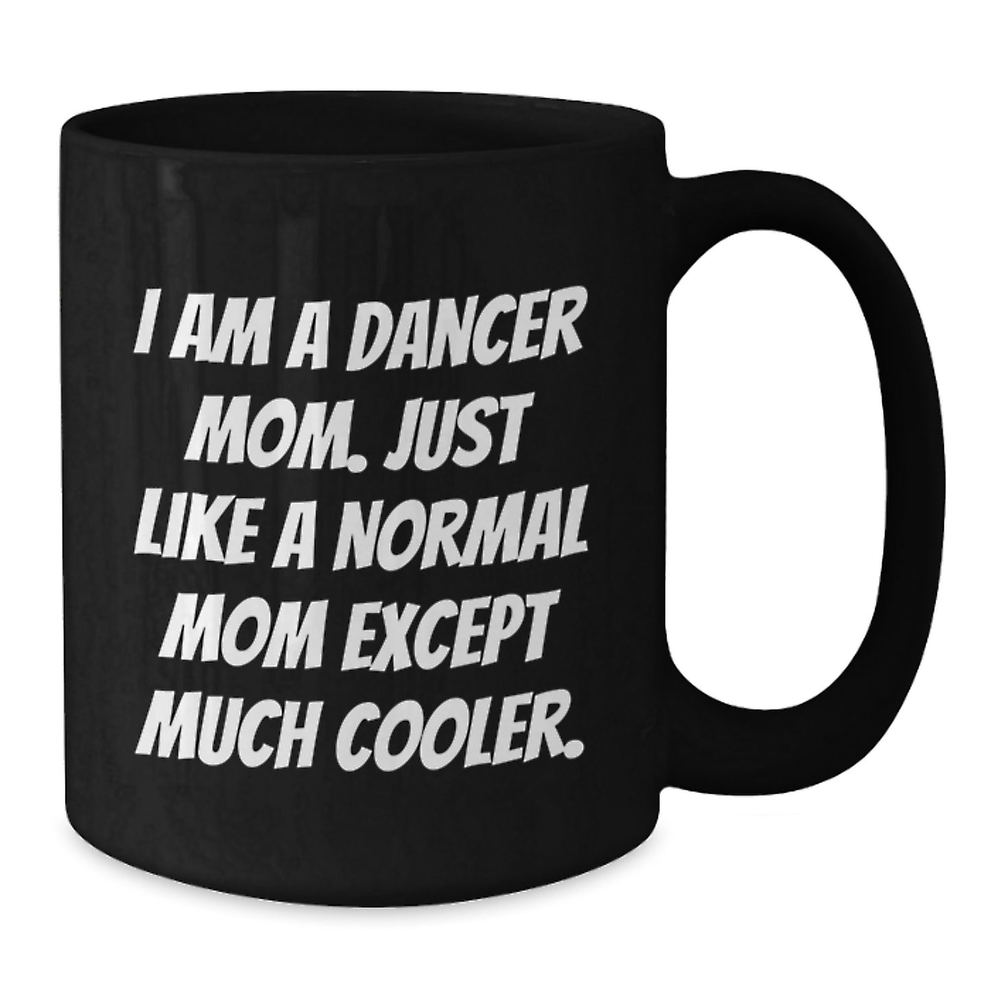 Mom Keepsake Dancer Black Ceramic 11oz Mug for Him Birthday Gift - Additional