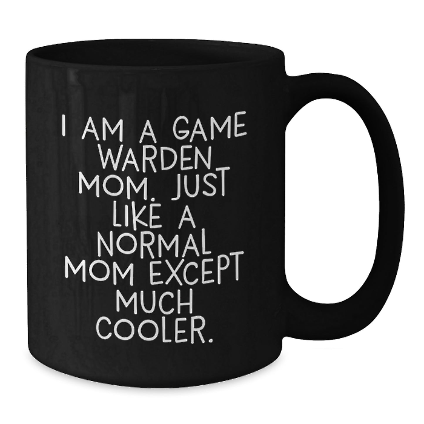Birthday Gift for Her Game Warden Mom Mug Present 11oz Black Ceramic - Additional