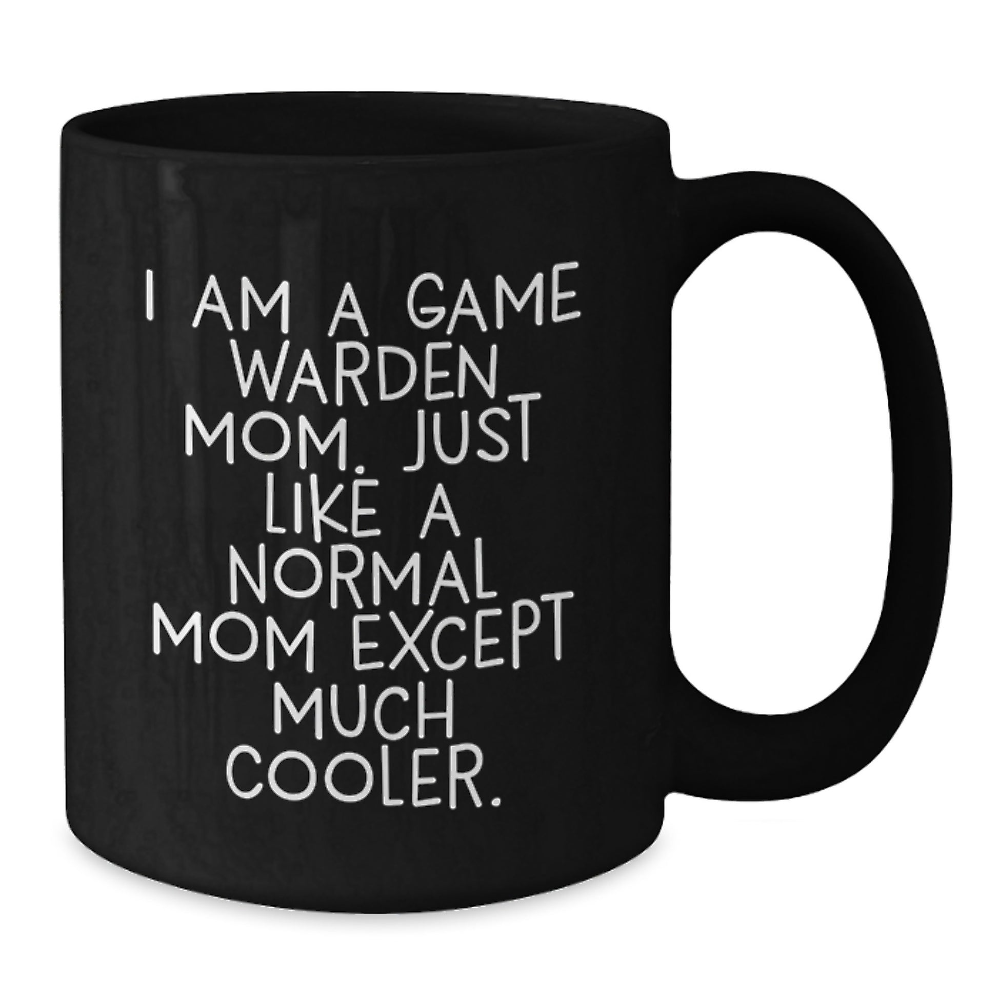 Birthday Gift for Her Game Warden Mom Mug Present 11oz Black Ceramic - Additional