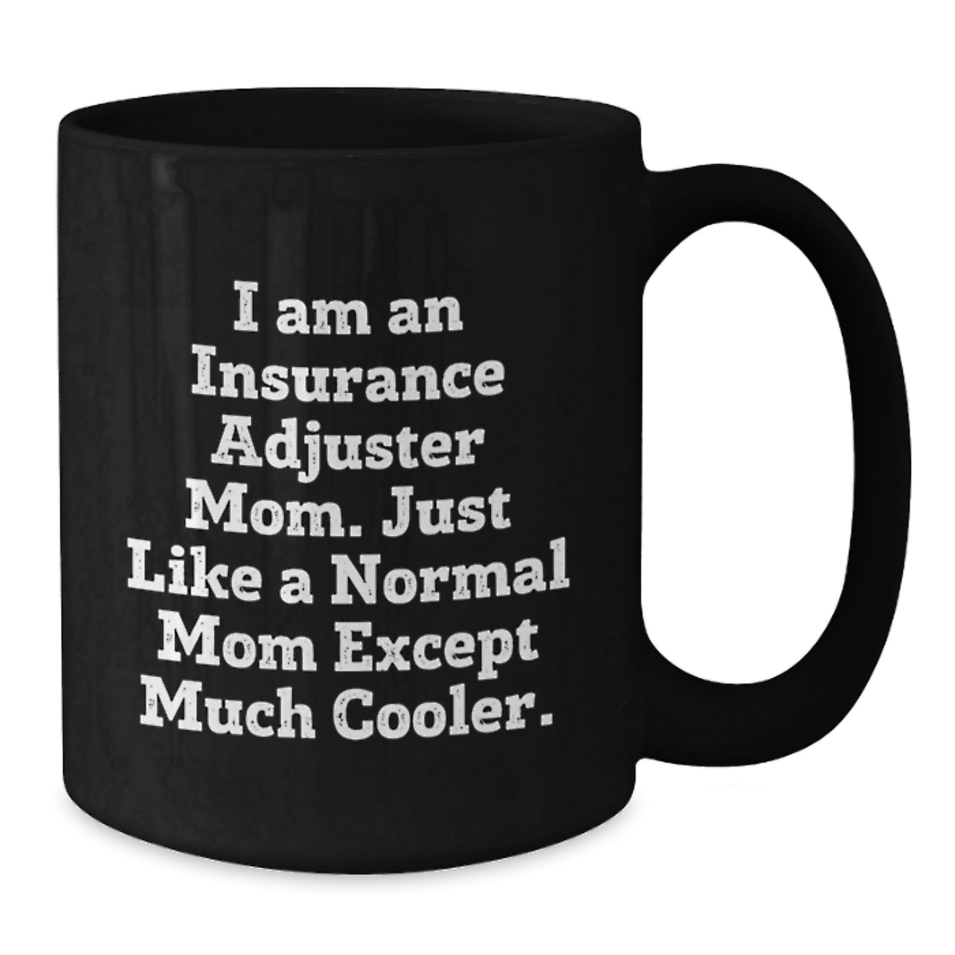 Birthday Gift Insurance Adjuster Mom Mug – Present for Her - Additional