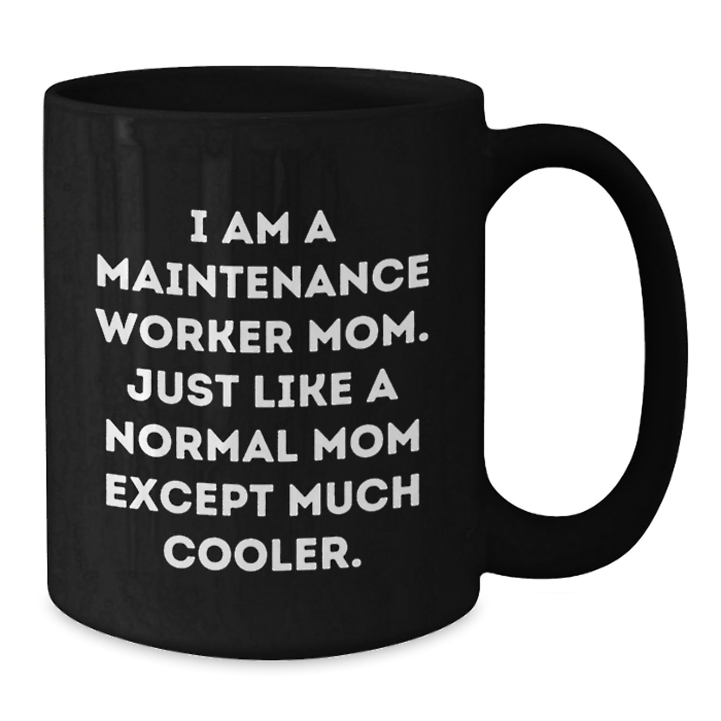 Birthday Gift for Her Maintenance Worker Mom Mug Ceramic Present - Additional
