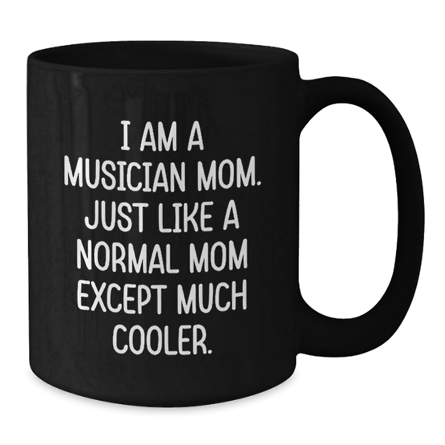 Cool Musician Mom Mug – Novelty Black Coffee Gift for Friends Birthday - Additional