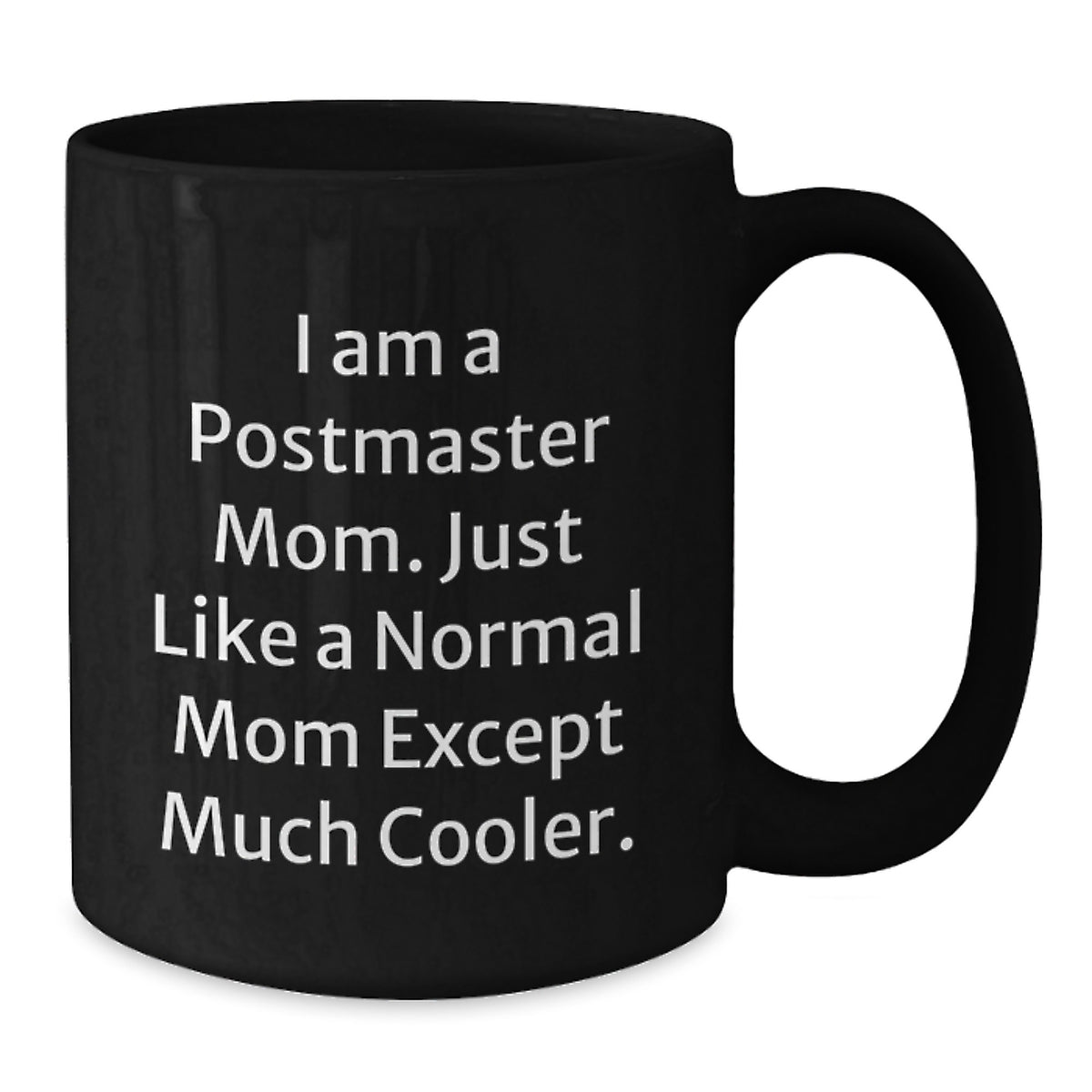 Postmaster Mom A Cool Keepsake Coffee Mug for Her - Christmas Gift - Additional