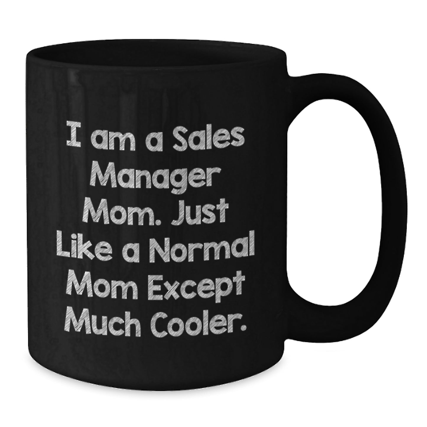 Cool Sales Manager Mom Mug – Birthday Gift for Friends – Black Coffee - Additional