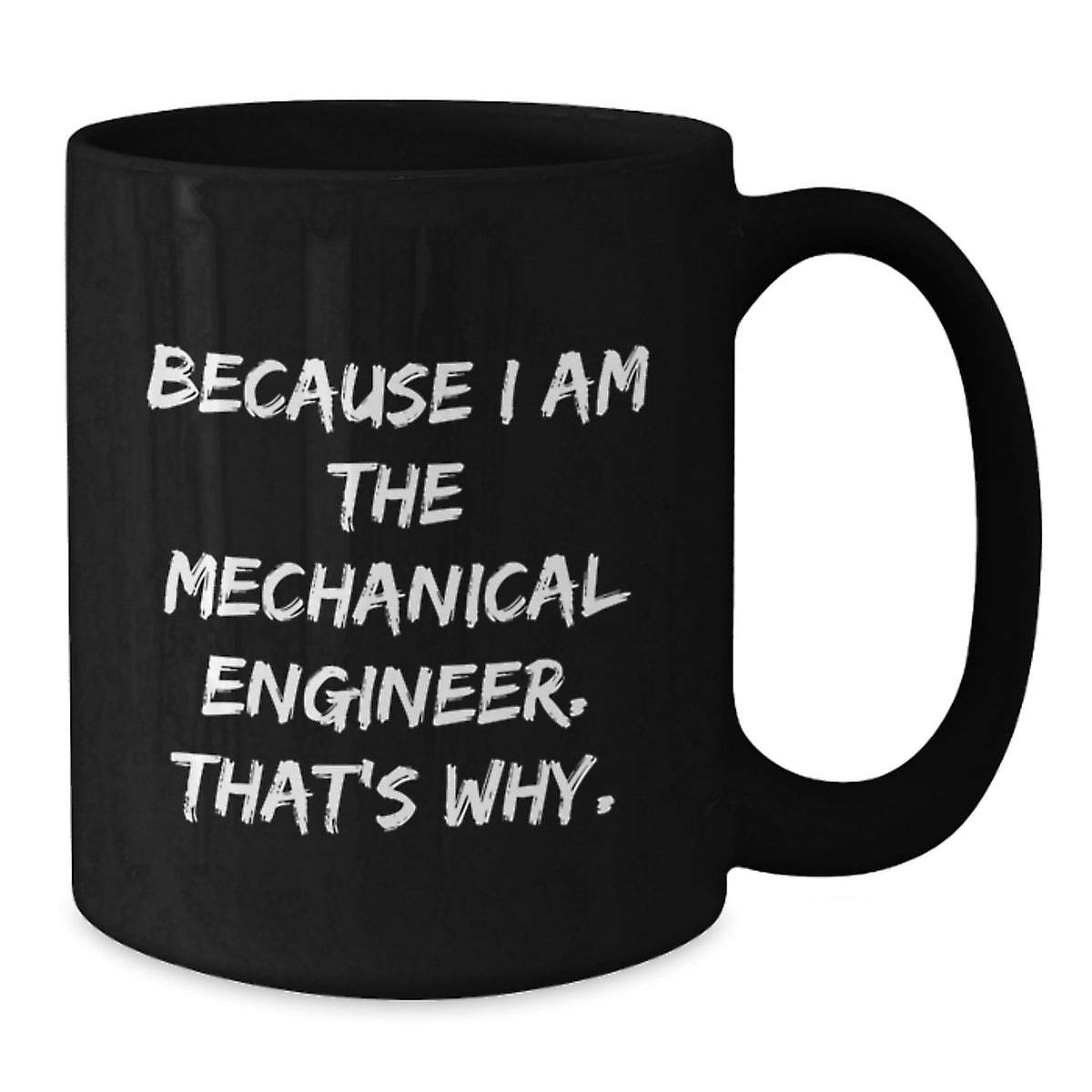 Mechanical Engineer Gift For Him - A Thoughtful Keepsake Quote Mug - Additional