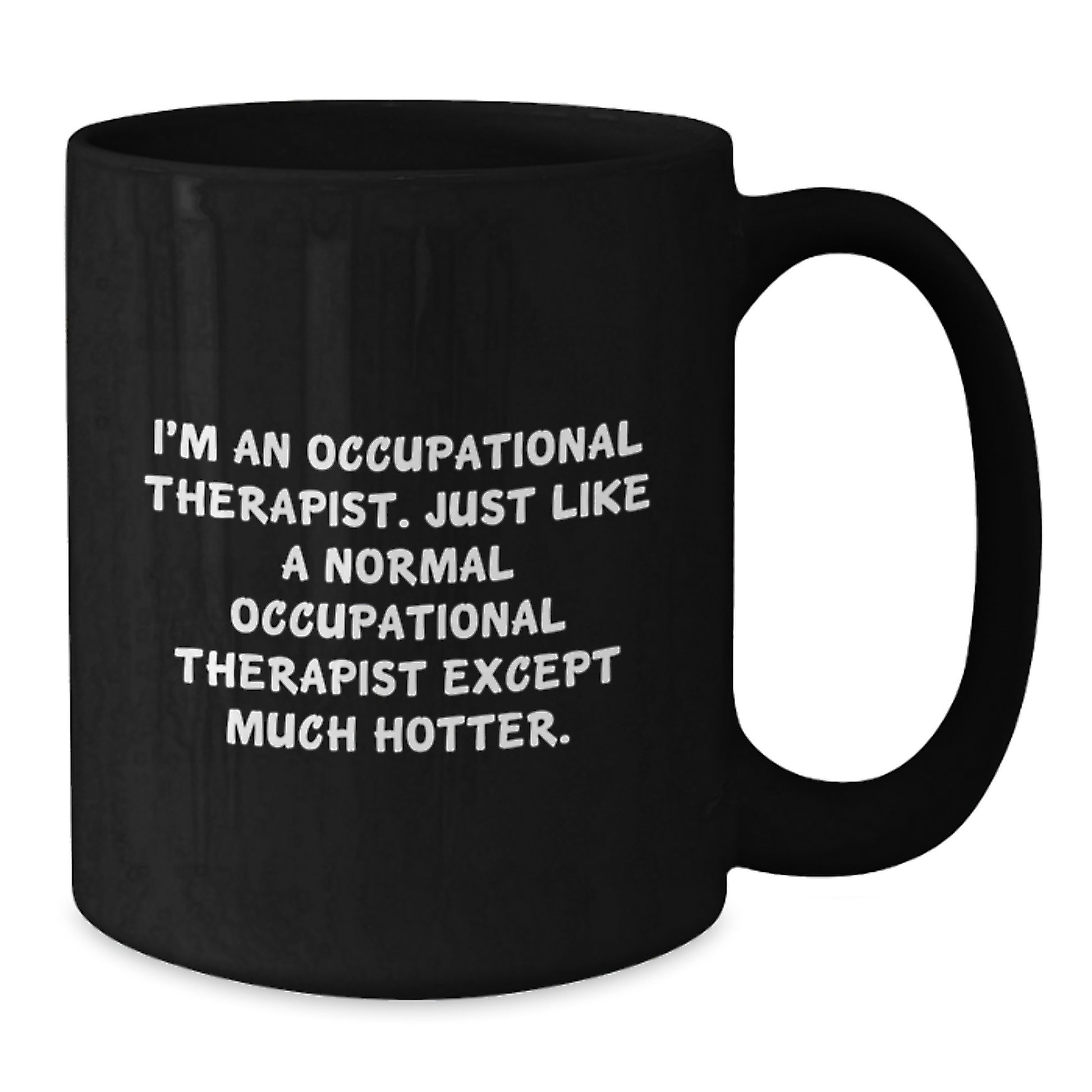 Funny Occupational Therapist Gifts from Friends - Black Coffee Mug for Occupational Therapist - Additional