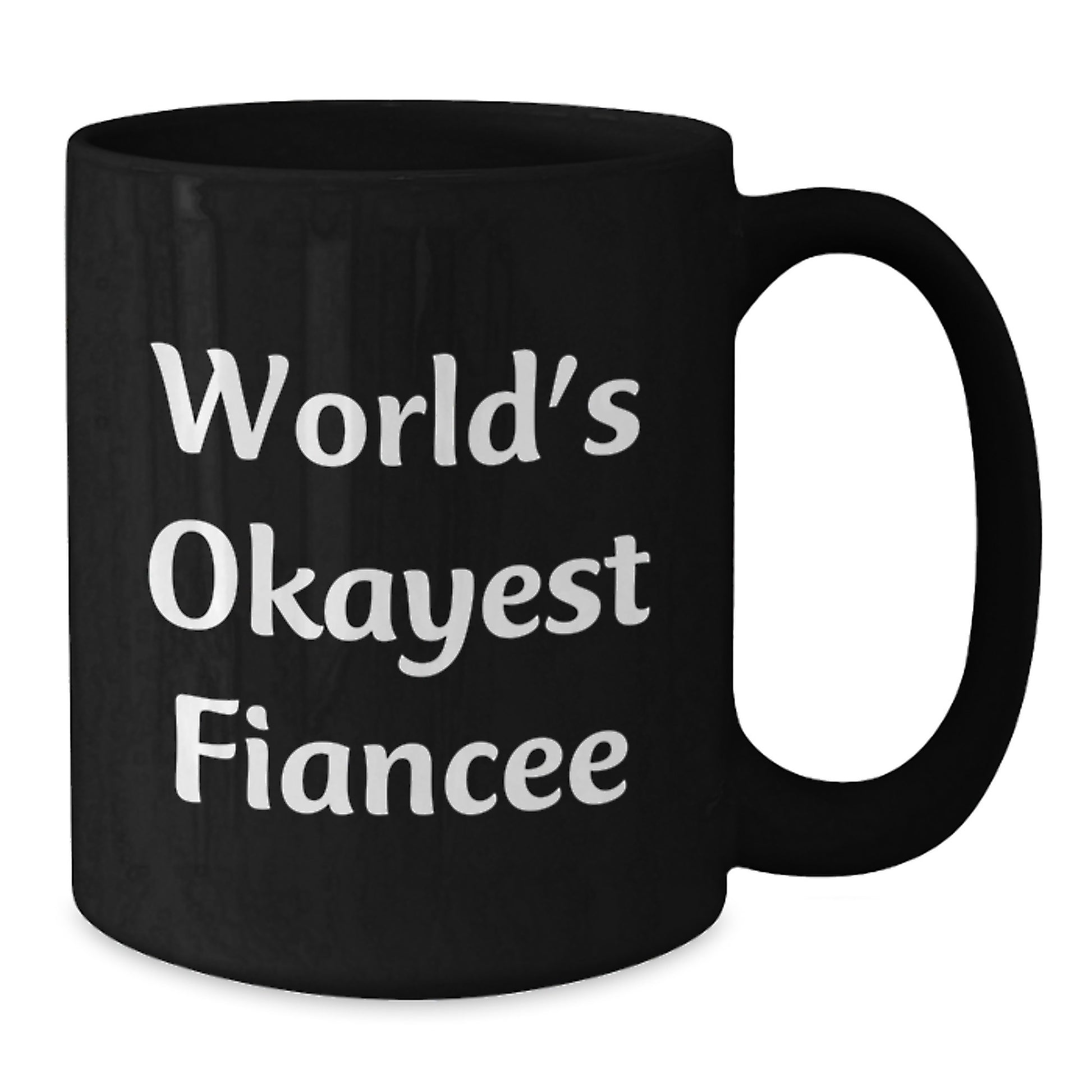 Fiancee Black Coffee Mug Idea Birthday Gift for Coworkers - Additional