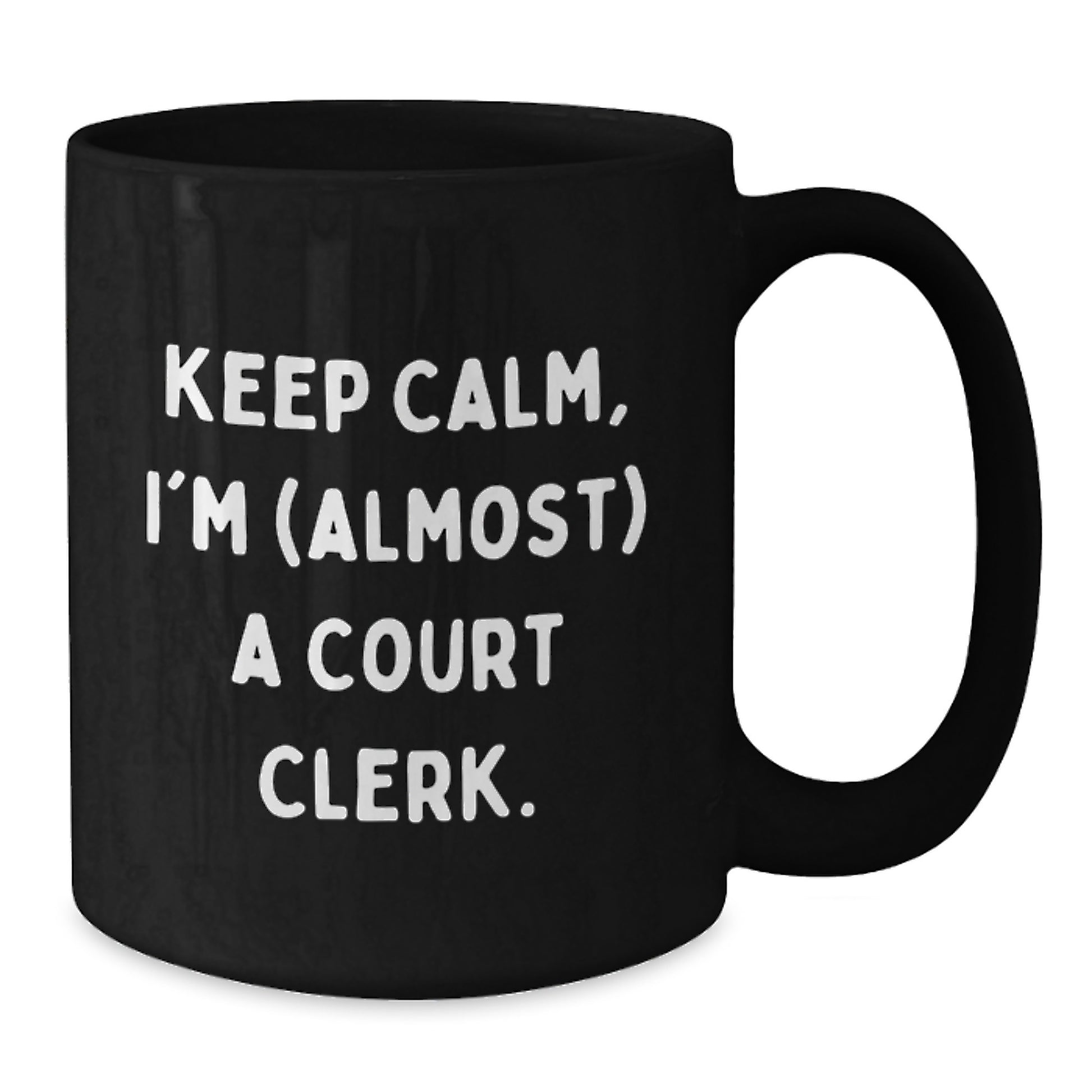 Funny Gifts for Court Clerk - Unique Court Clerk Birthday Coffee Mugs with 'Keep Calm, I'm (almost) A Court Clerk' Quote, Black 11oz/15oz Ceramic Mug Gifts from Friends - Additional