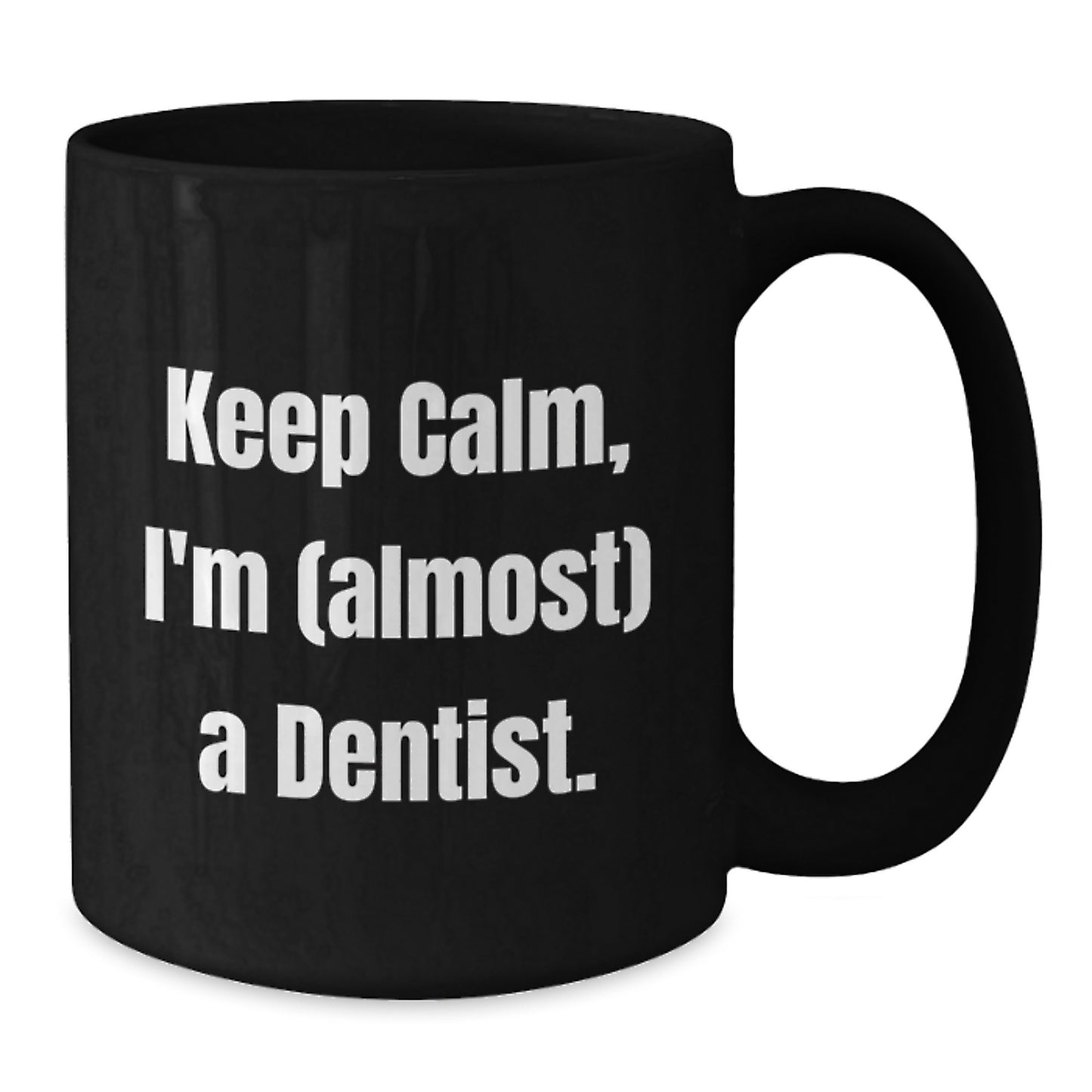 Dentist Black Coffee Mug Idea for Coworkers Birthday Surprise Gift - Additional