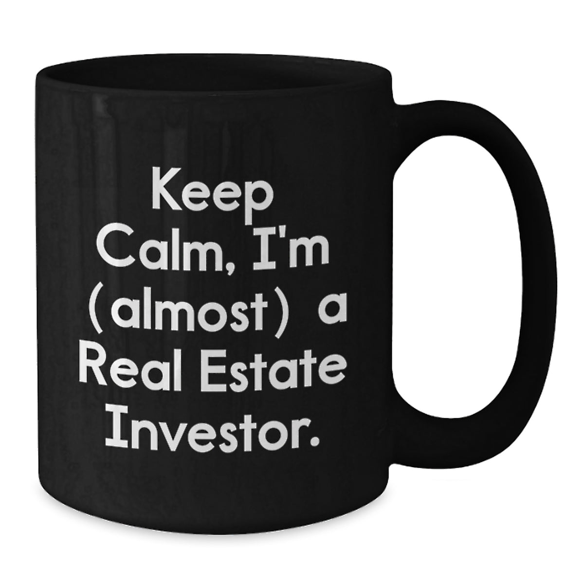 Real Estate Investor Gift for Him Keep Calm Keepsake Coffee Mug - Additional