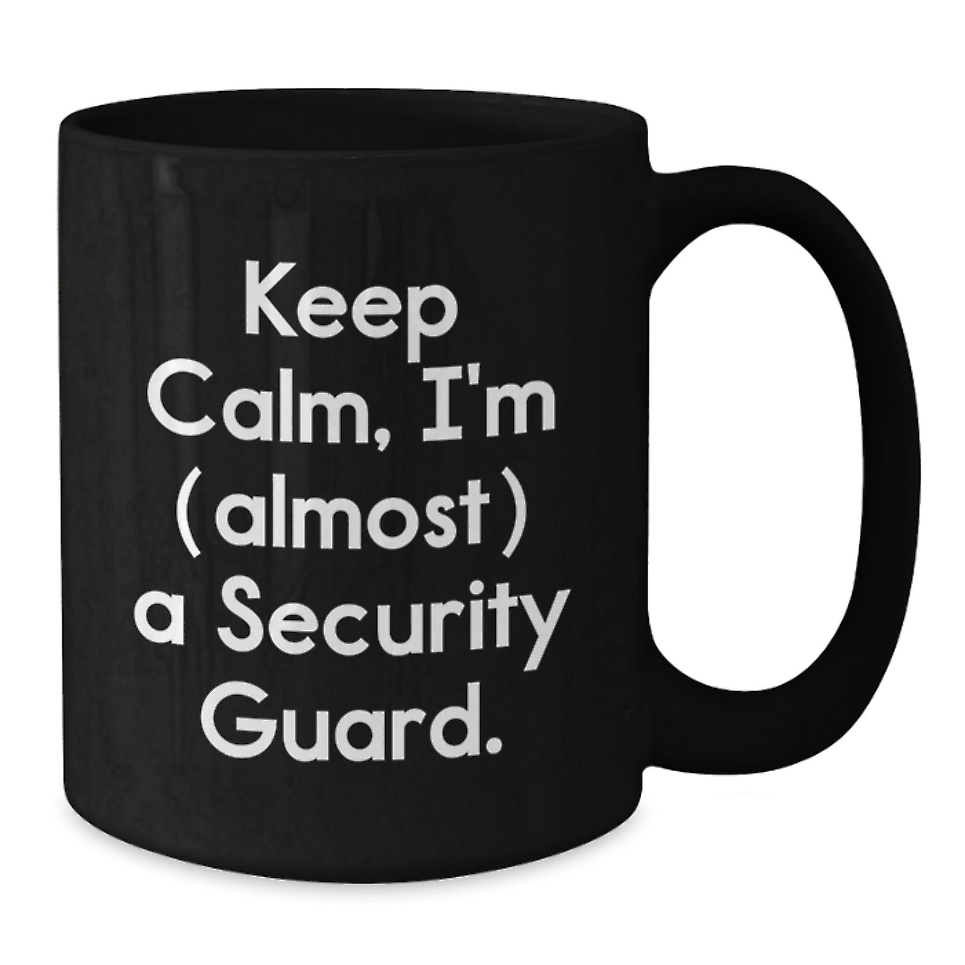 Funny Security Guard Gifts from Friends for Birthday - 'Keep Calm, I'm (almost) A Security Guard.' Black Coffee Mug - Additional