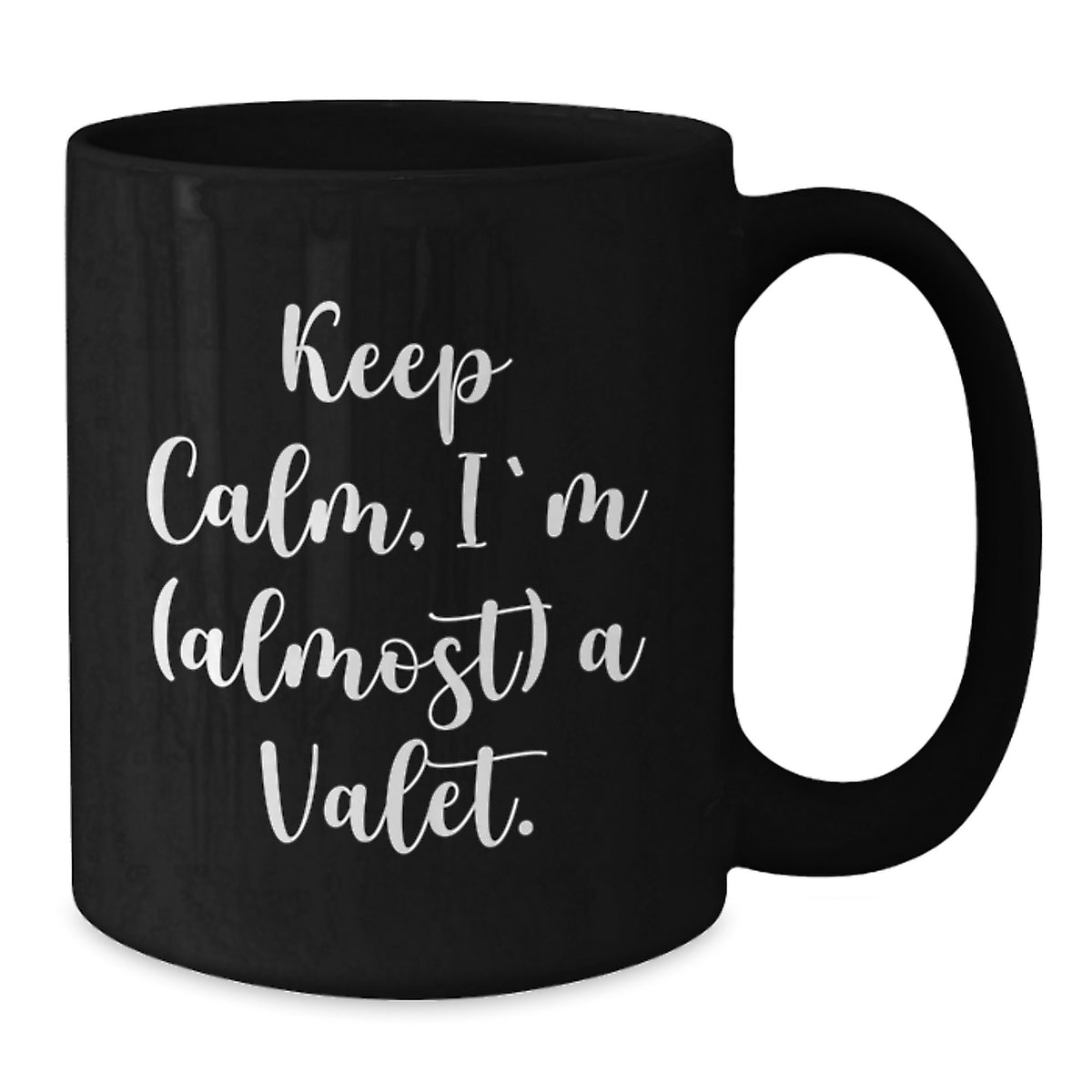 Valet Keepsake Gift for Him - Keep Calm, I'm (Almost) A Valet Quote - Additional