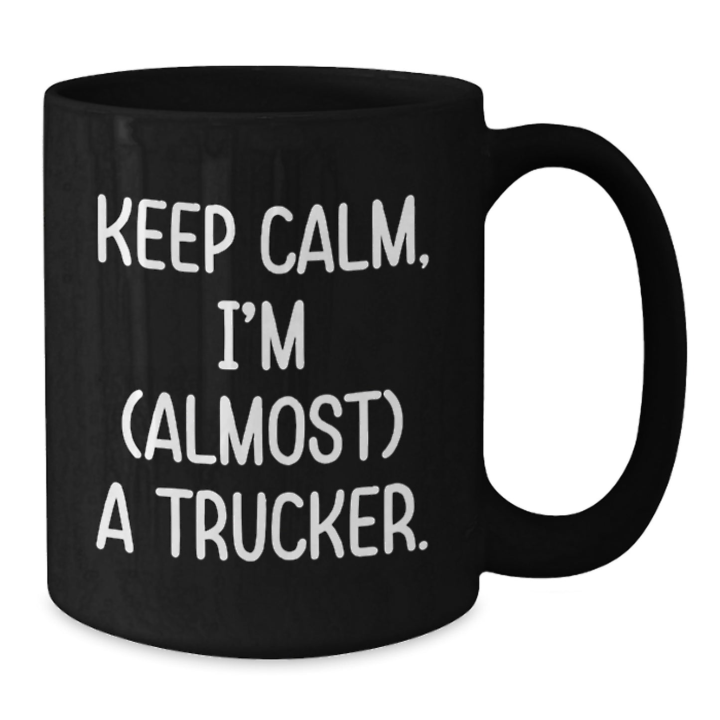 Funny Trucker Gifts, Keep Calm Black Coffee Mug, Birthday Unique Gifts from Friends to Trucker - Additional