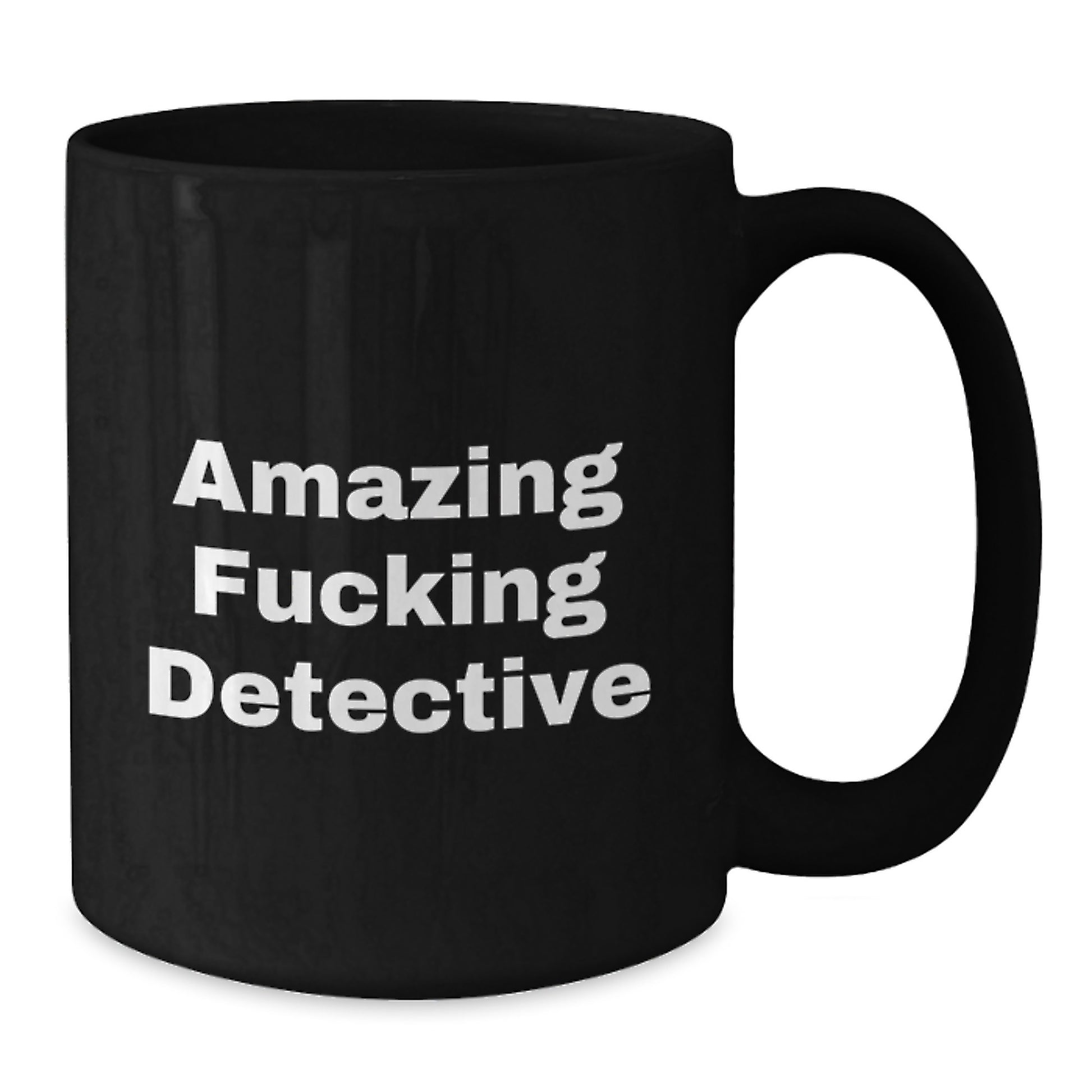 Funny Detective Gifts - Amazing F--king Detective Black Coffee Mug, Birthday Unique Presents from Men to Detective Friends - Additional
