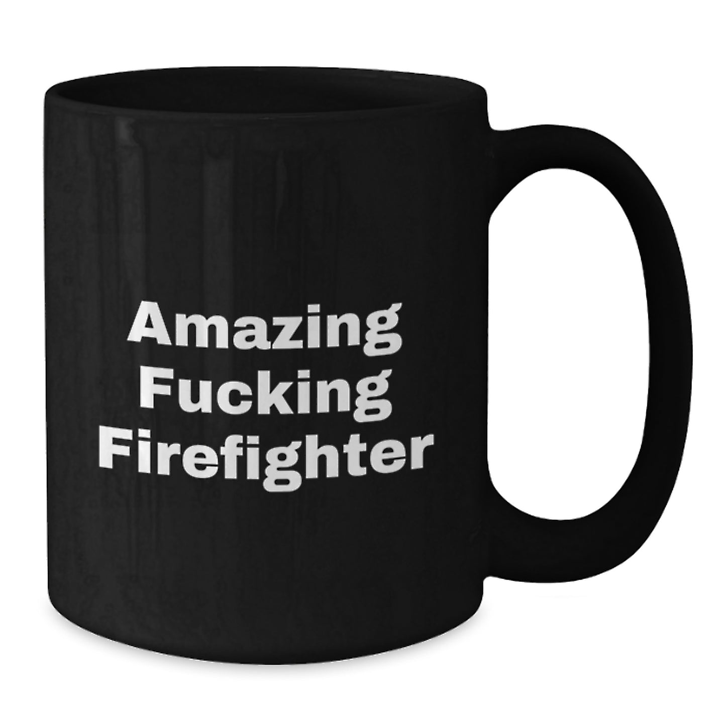 Funny Firefighter Quotes Black Coffee Mug Gifts for Firefighters Birthday Unique Gifts from Friends - Additional