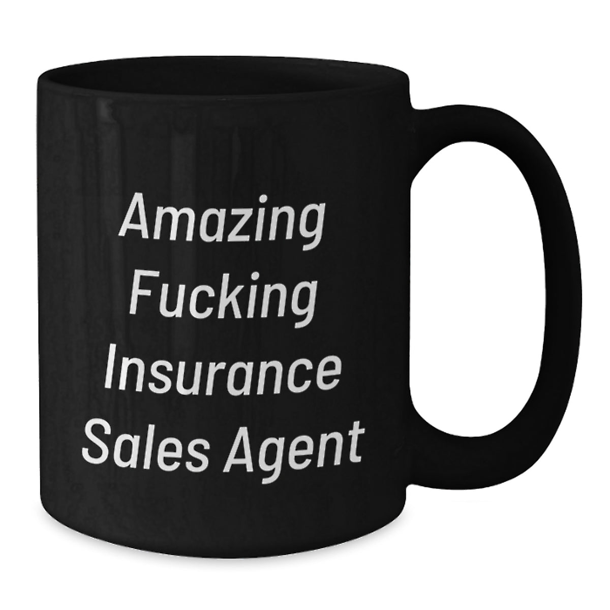 Insurance Sales Agent Gift for Him - Amazing Fucking Insurance Sales - Additional