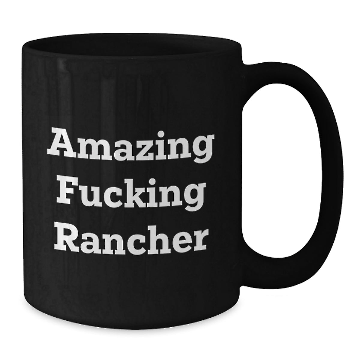 Rancher Gift for Him - Amazing Fucking Rancher Keepsake Coffee Mug - Additional