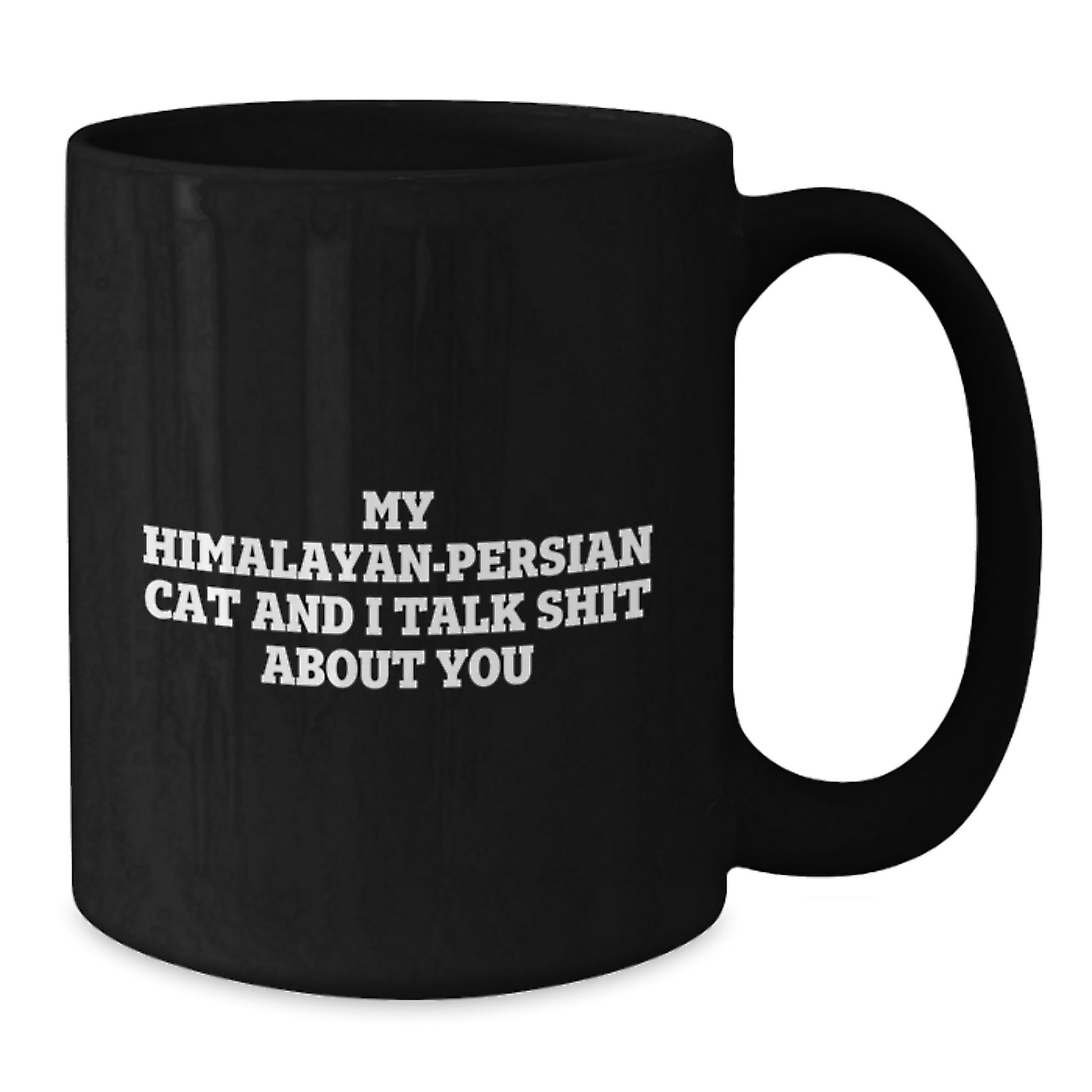 Funny Himalayan-Persian Cat Gifts, Black Coffee Mug, Christmas Unique Humor for Him or Her from Men, Women, Friends, Coworkers, Family - Additional