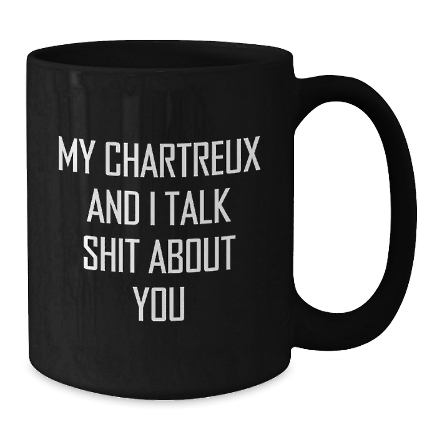 Funny Chartreux Cat Gifts for Men Dad Black Coffee Mug My Chartreux And I Talk Shit About You - Additional