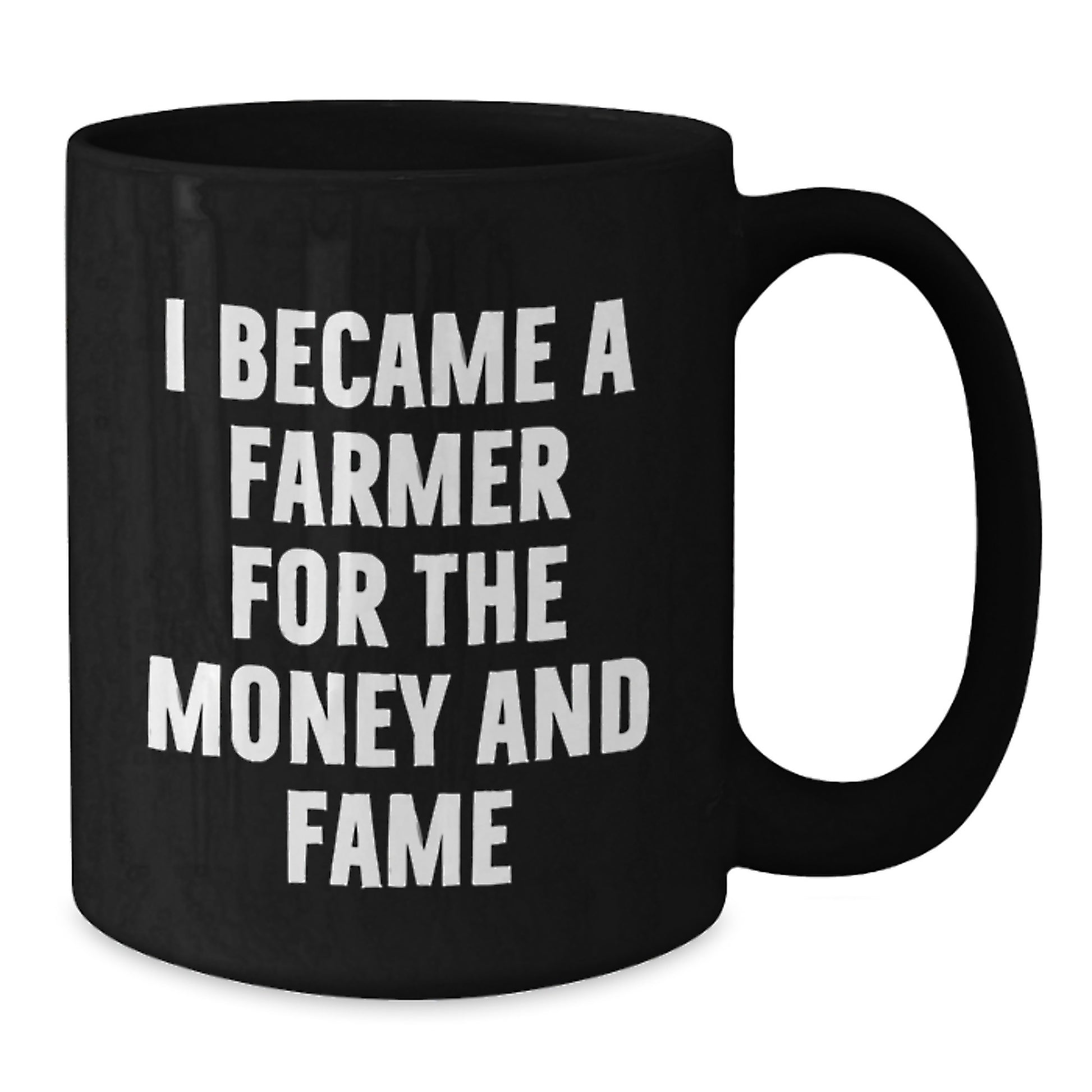 Funny Farmer Mug Gifts from Friends - I Became A Farmer For The Money And Fame, Birthday Unique Gift Ideas for Farmer, Black Coffee Mug - Additional
