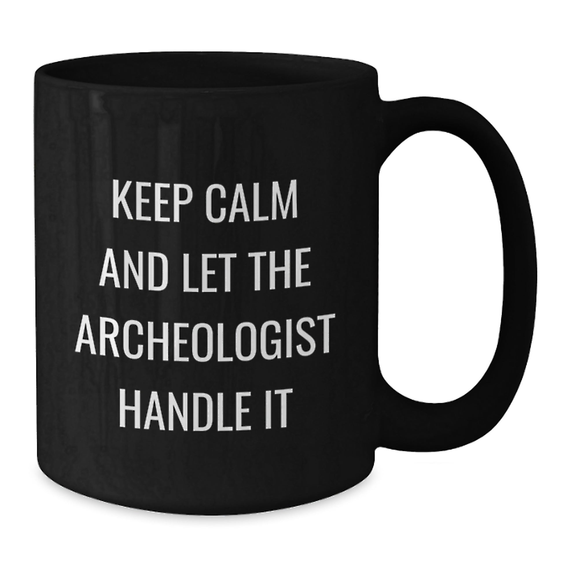 Keep Calm Archeologist Gifts - Black Coffee Mug for Birthday - Funny Archeologist Mugs from Friends to Family - Additional